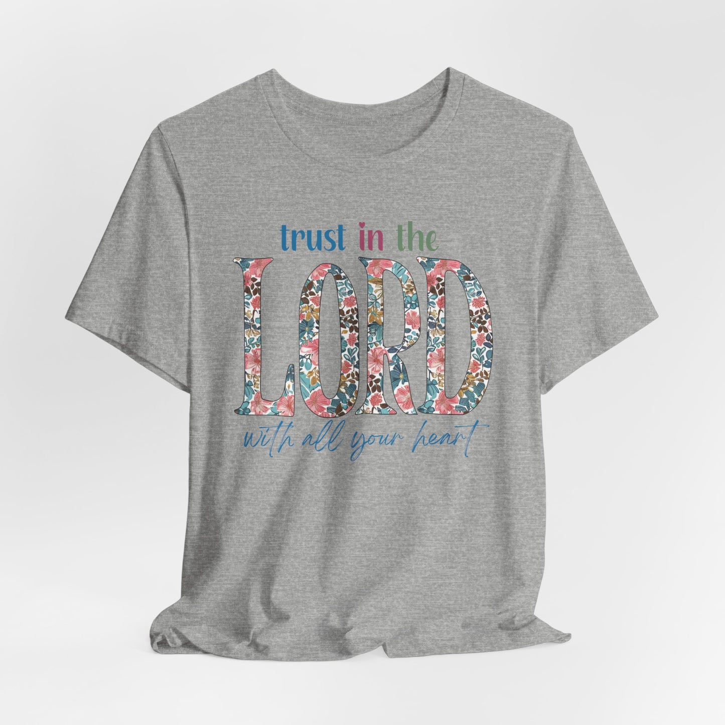Trust in the Lord with all Your Heart Unisex Jersey Short Sleeve Tee, Christian Merch, Jesus Loves You, Faith Based Shirt, Christian Apparel, Jesus Apparel