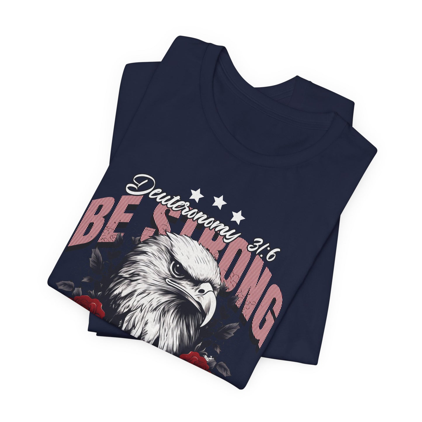 Be Strong and Courageous T-Shirt - Unisex Jersey Short Sleeve Tee, Christian Merch, Christian Streetwear, Faith Based Shirt, Jesus Apparel