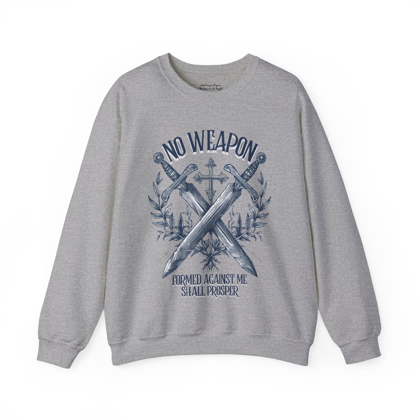 No Weapon Formed Against Me Shall Prosper Sweatshirt, Unisex Heavy Blend™ Crewneck, Christian Apparel, Biblical Clothing, Inspirational Apparel, Jesus Shirt