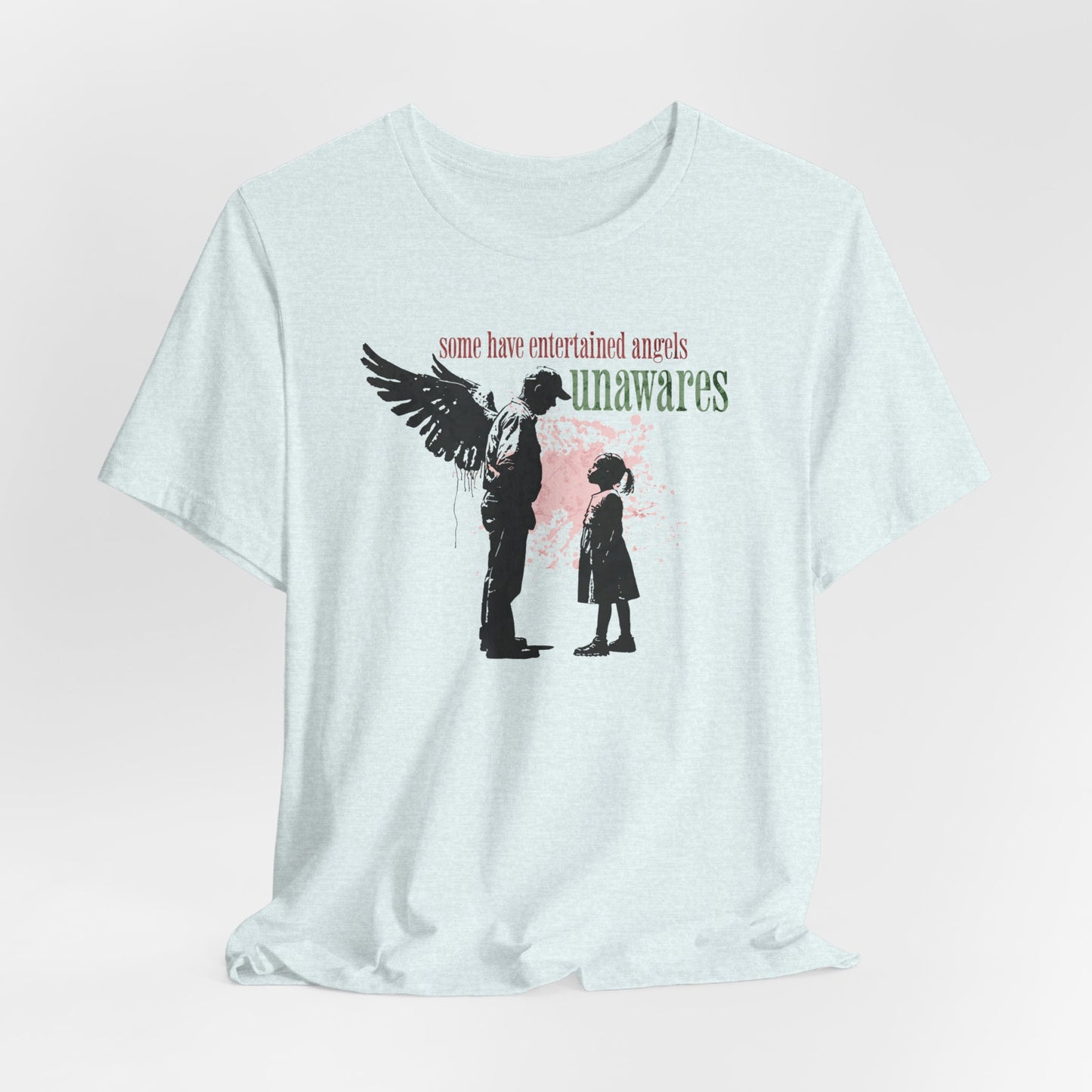 Some Have Entertained Angels Unawares T-shirt - Unisex Jersey Short Sleeve Tee, Christian Merch, Christian Streetwear, Faith Based Shirt, Christian Apparel, Christian Shirts