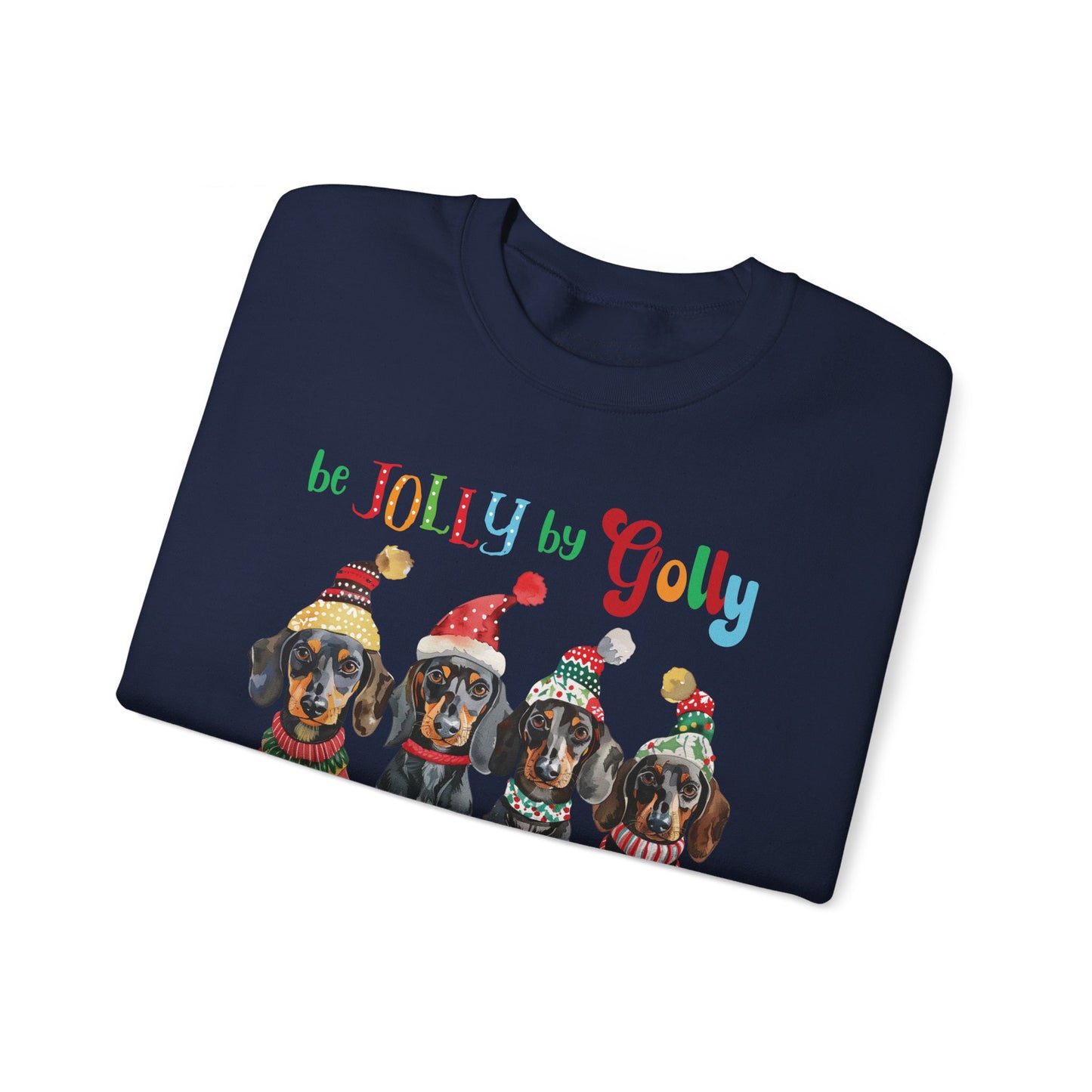 Be Jolly by Golly Dachshund Christmas Sweatshirt, Unisex Heavy Blend™ Crewneck, Dog People, Veterinarian Gift, Dog Christmas Secret Santa