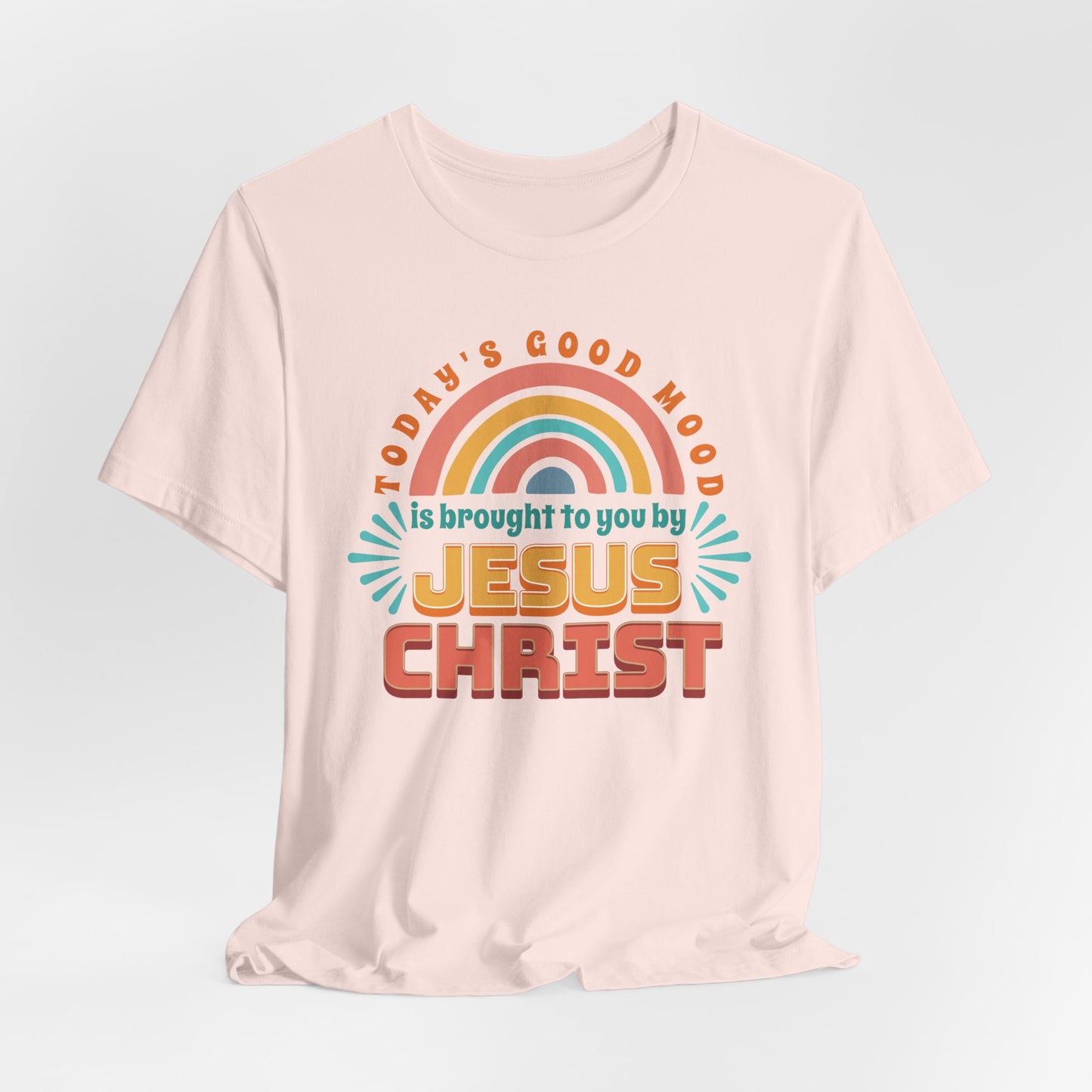 Today's Good Mood is Brought to You by Jesus Christ Unisex Jersey Short Sleeve Tee, Christian Merch, Jesus Loves You, Faith Based Shirt, Christian Apparel, Jesus Apparel