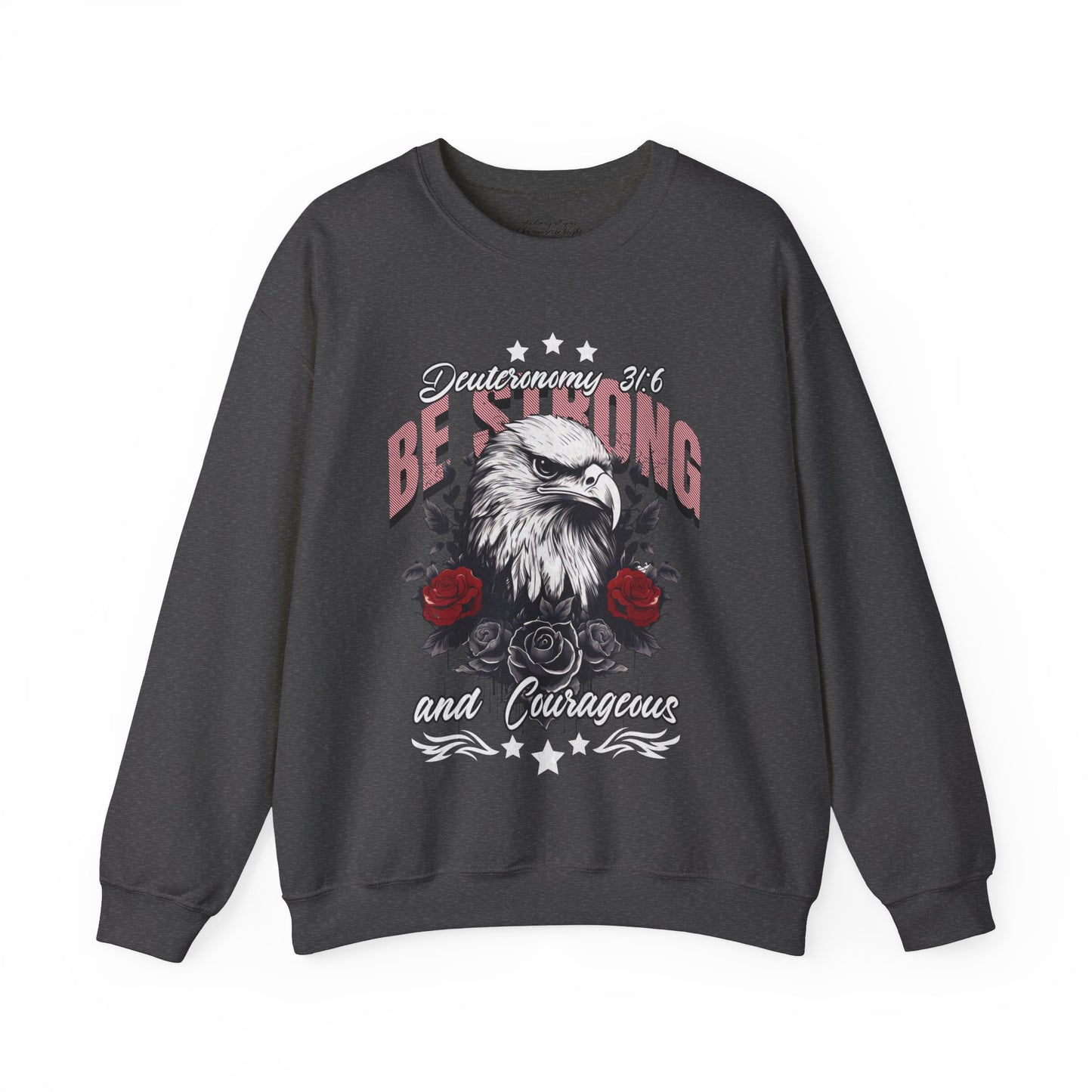 Be Strong and Courageous Sweatshirt, Unisex Heavy Blend Crewneck, Jesus is the Reason, Jesus is King, Christian Merch, Glory to God
