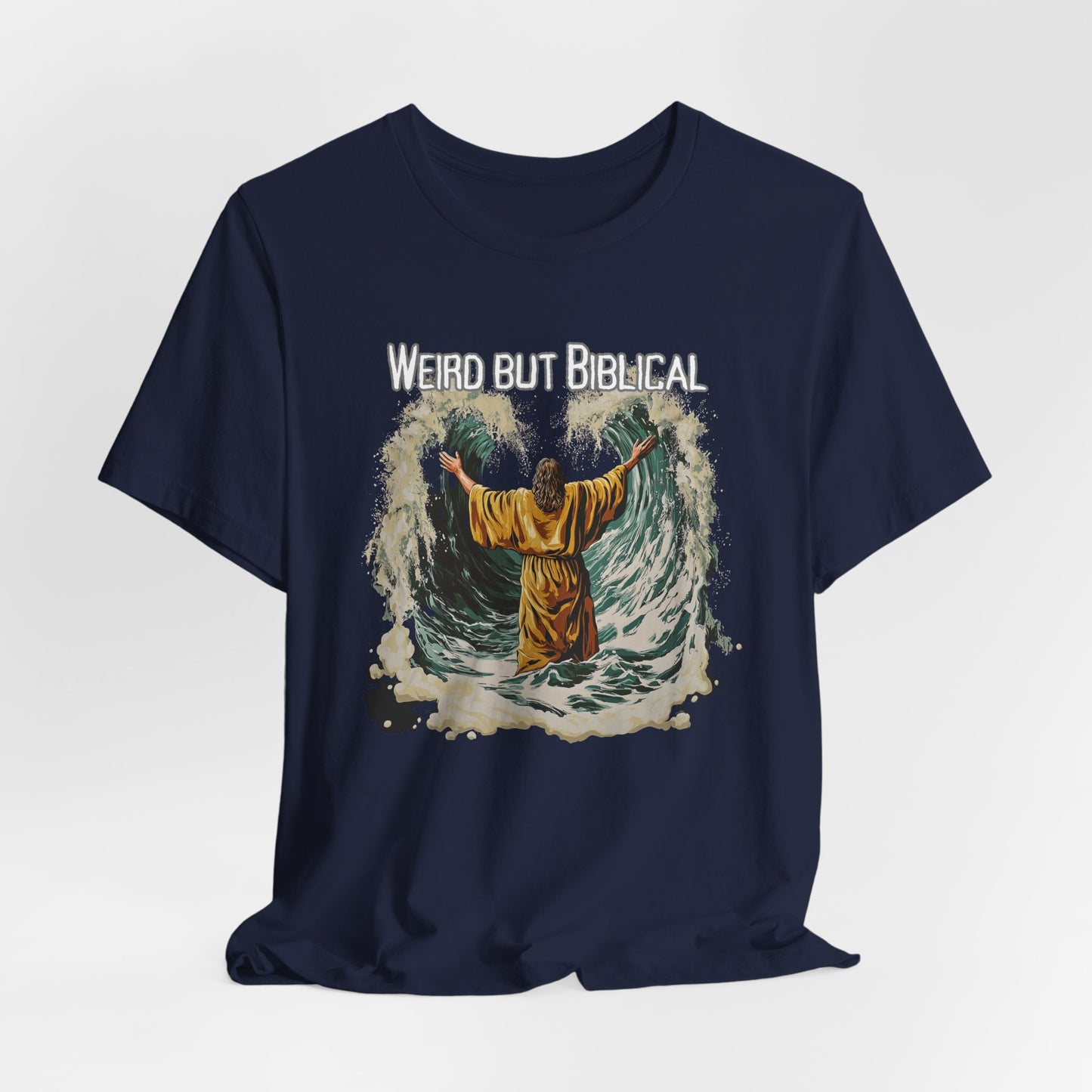 Weird but Biblical Tee, Faith Based Shirt, Unisex Christian T-Shirt, Funny Jesus Apparel, Baptism Gifts, Gift for Pastor or Church Friend