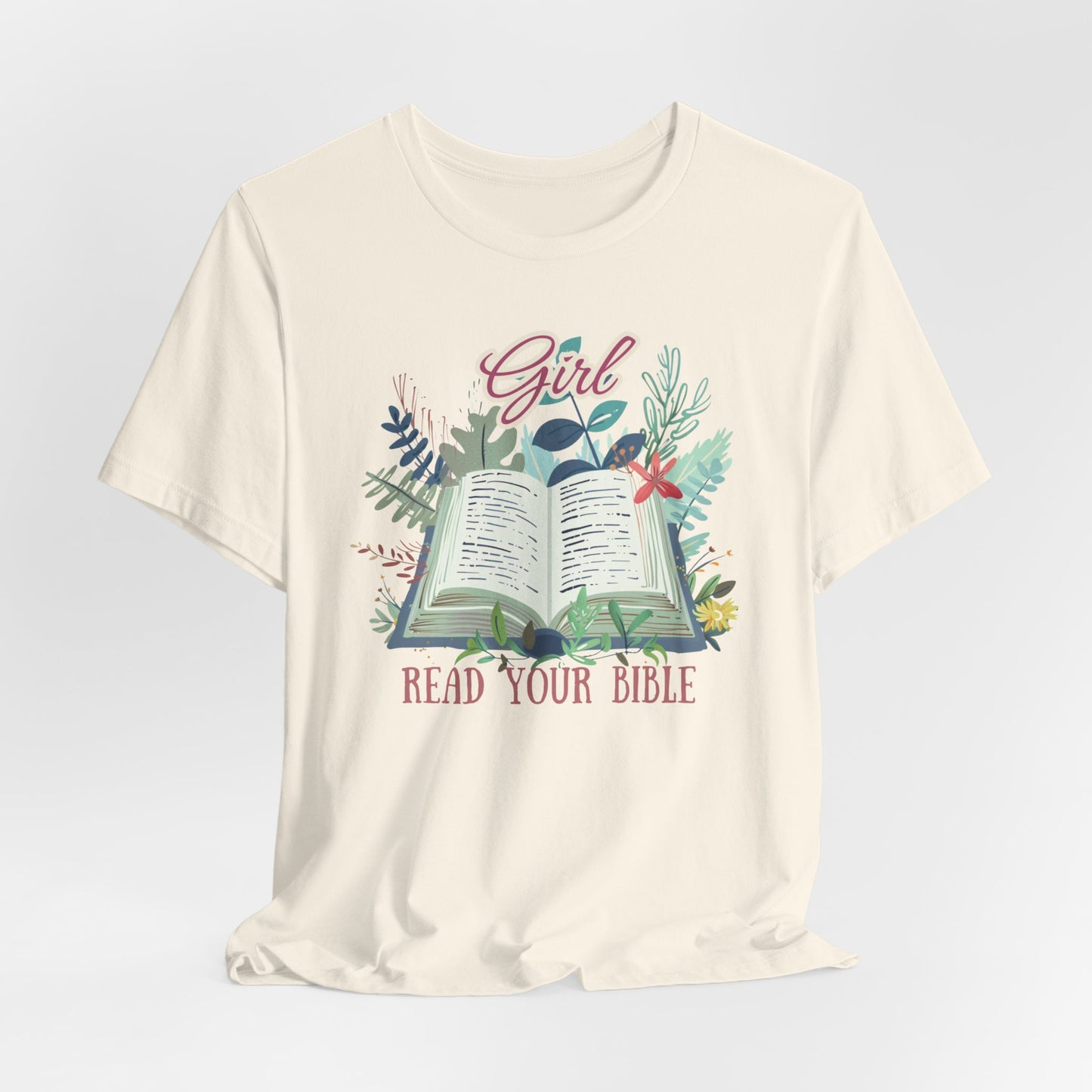Girl Read Your Bible Unisex Jersey Short Sleeve Tee, Christian Merch, Jesus Loves You, Faith Based Shirt, Christian Apparel, Jesus Apparel