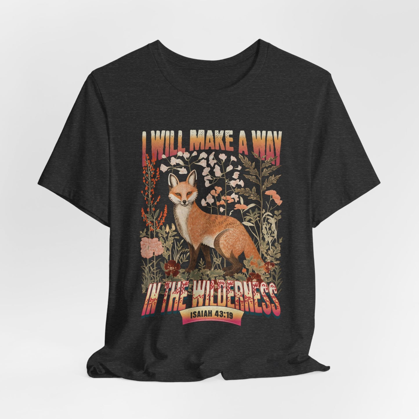 I Will Make a Way in the Wilderness T-shirt - Unisex Jersey Short Sleeve Tee, Christian Merch, Christian Streetwear, Faith Based Shirt, Christian Apparel, Christian Shirts