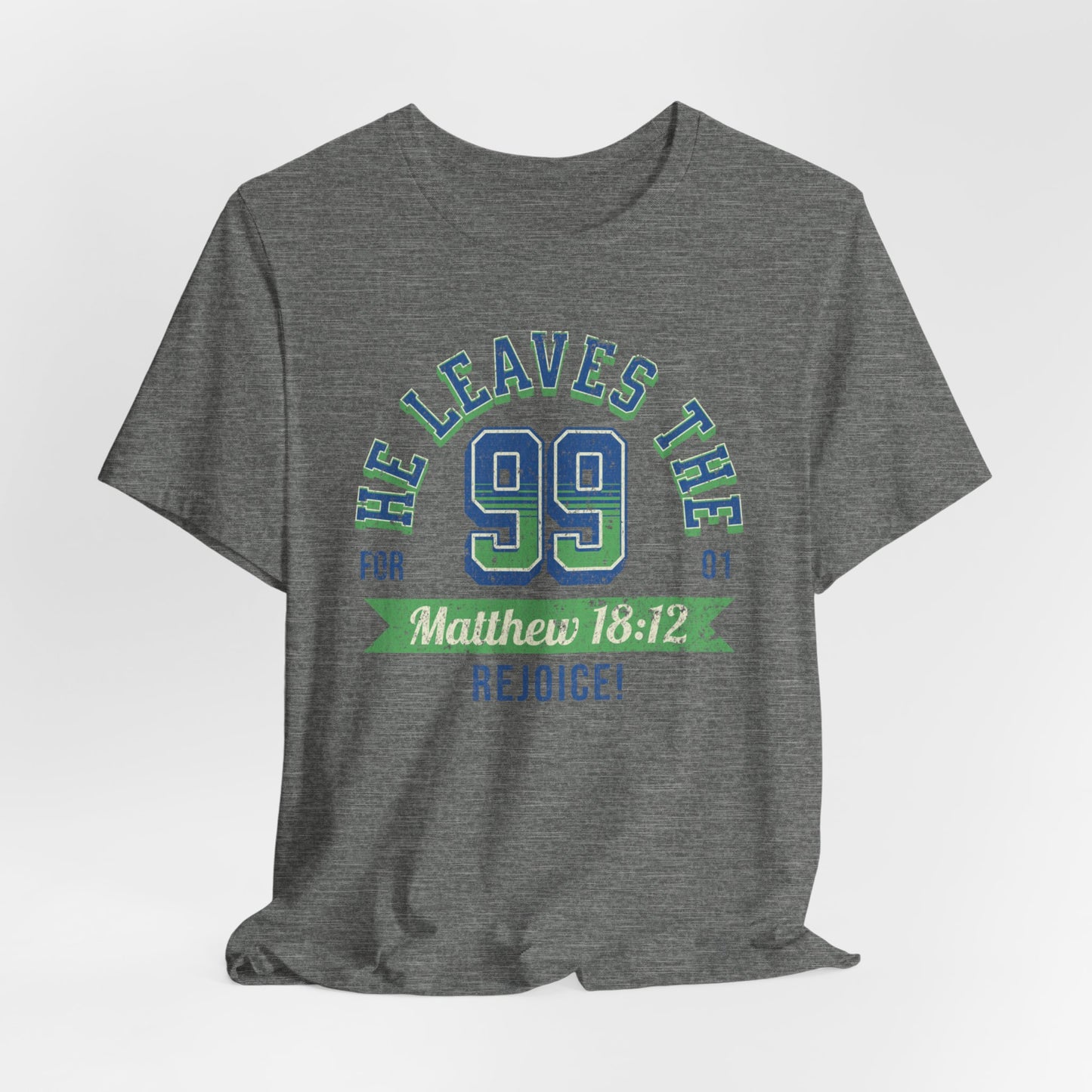 He Leaves the 99 Unisex Jersey Short Sleeve Tee, Christian Merch, Jesus Loves You, Faith Based Shirt, Christian Apparel, Jesus Apparel