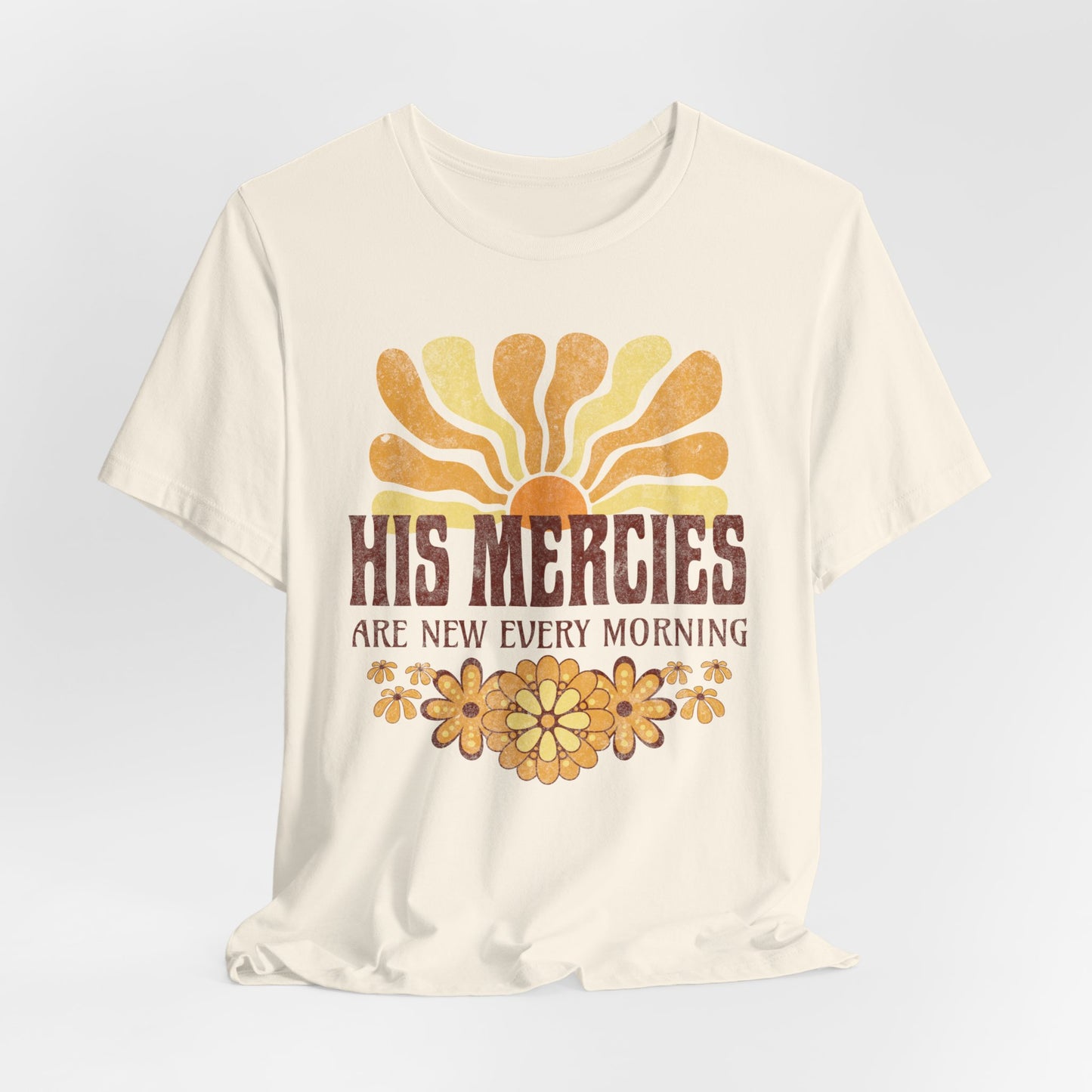 His Mercies are New Every Morning T-Shirt - Unisex Jersey Short Sleeve Tee, Christian Merch, Christian Streetwear, Faith Based Shirt, Jesus Apparel