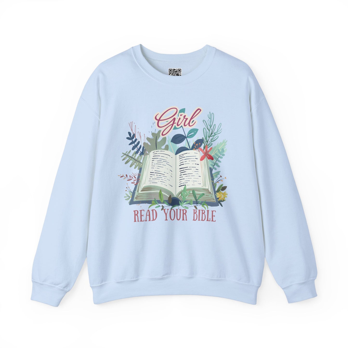 Girl Read your Bible Unisex Heavy Blend Crewneck Sweatshirt, Christian Merch, Christian Streetwear, Ministry Shirt, Faith Based Shirt, Jesus Apparel