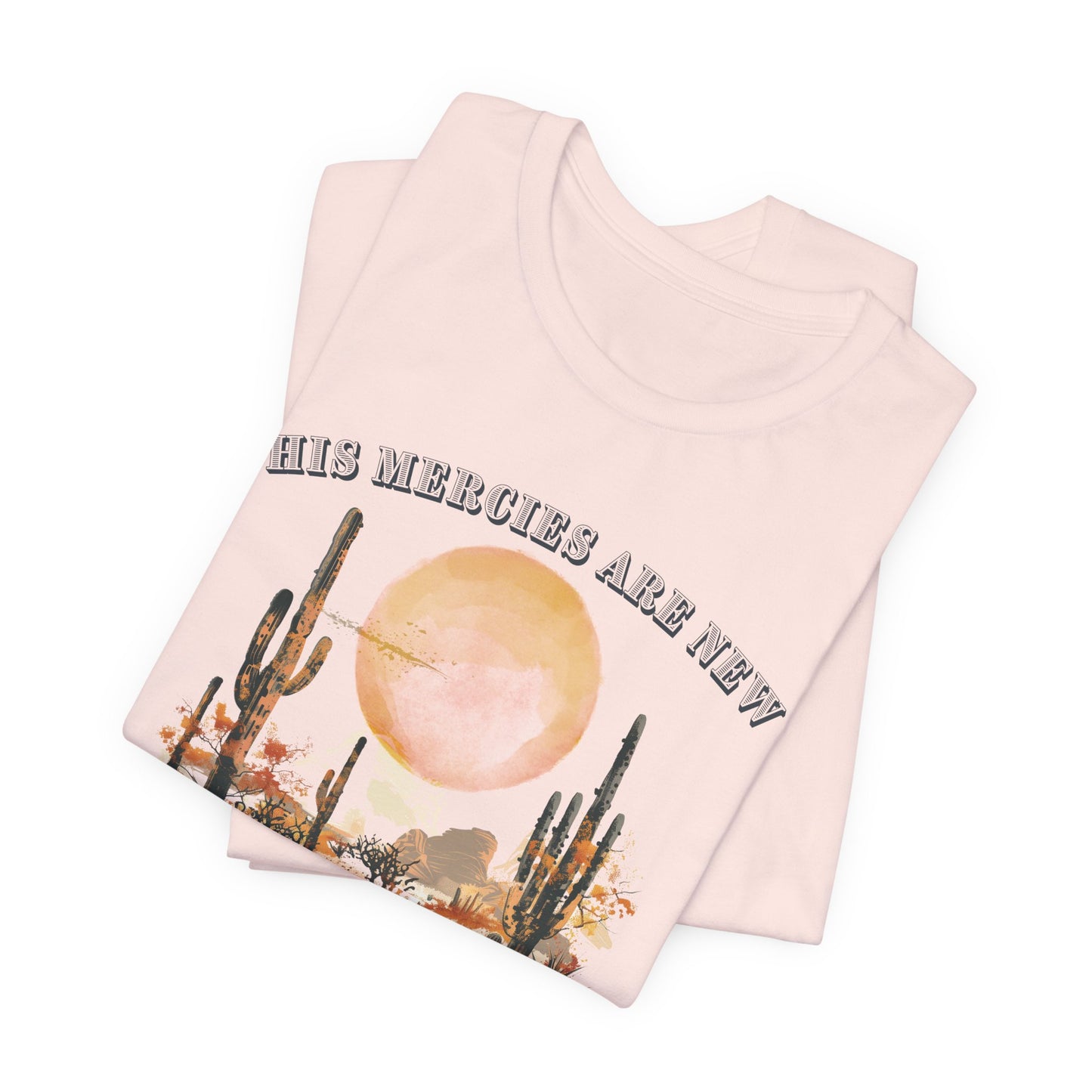 His Mercies are New Every Morning T-shirt - Unisex Jersey Short Sleeve Tee, Christian Merch, Christian Streetwear, Faith Based Shirt, Christian Apparel, Christian Shirts