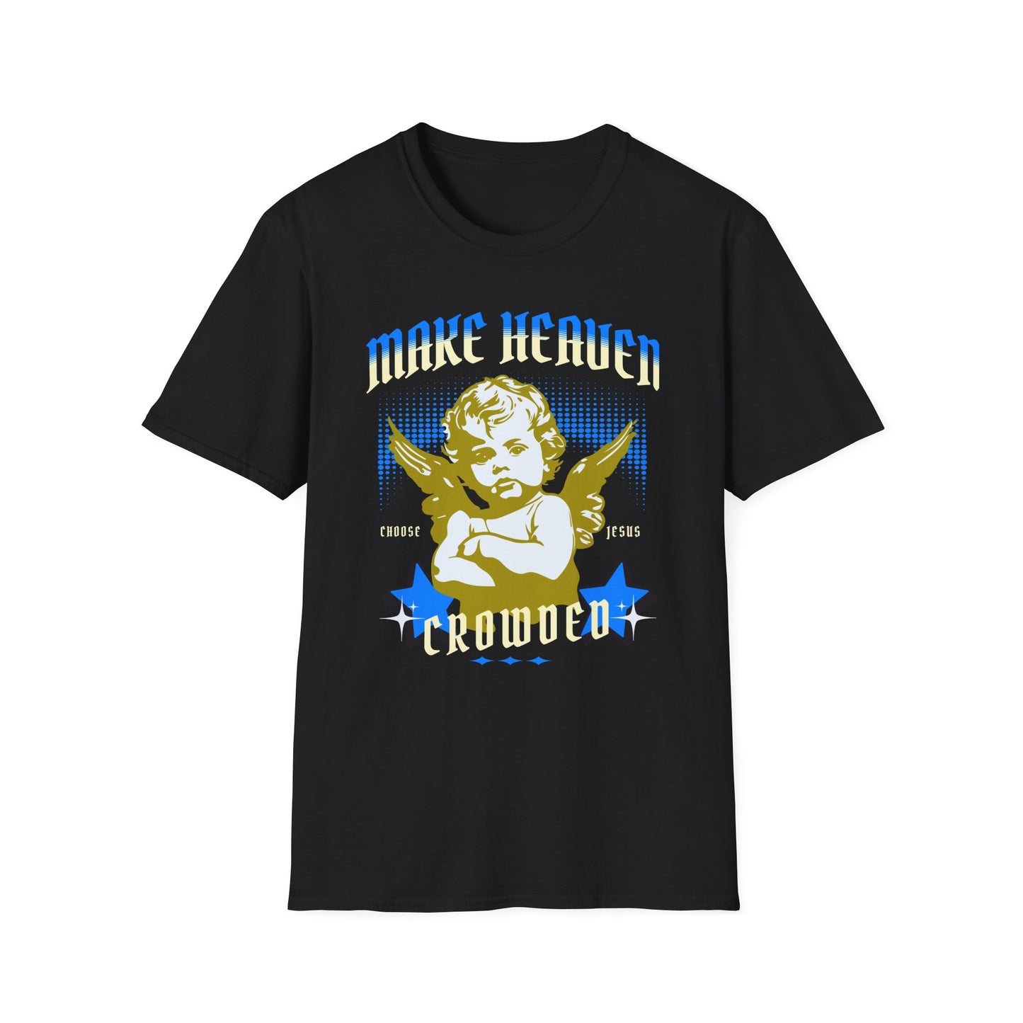 Make Heaven Crowded Unisex Softstyle T-Shirt - Christian Streetwear, Jesus Apparel, Religious Clothing, Spiritual Merch, Faith Based Shirt
