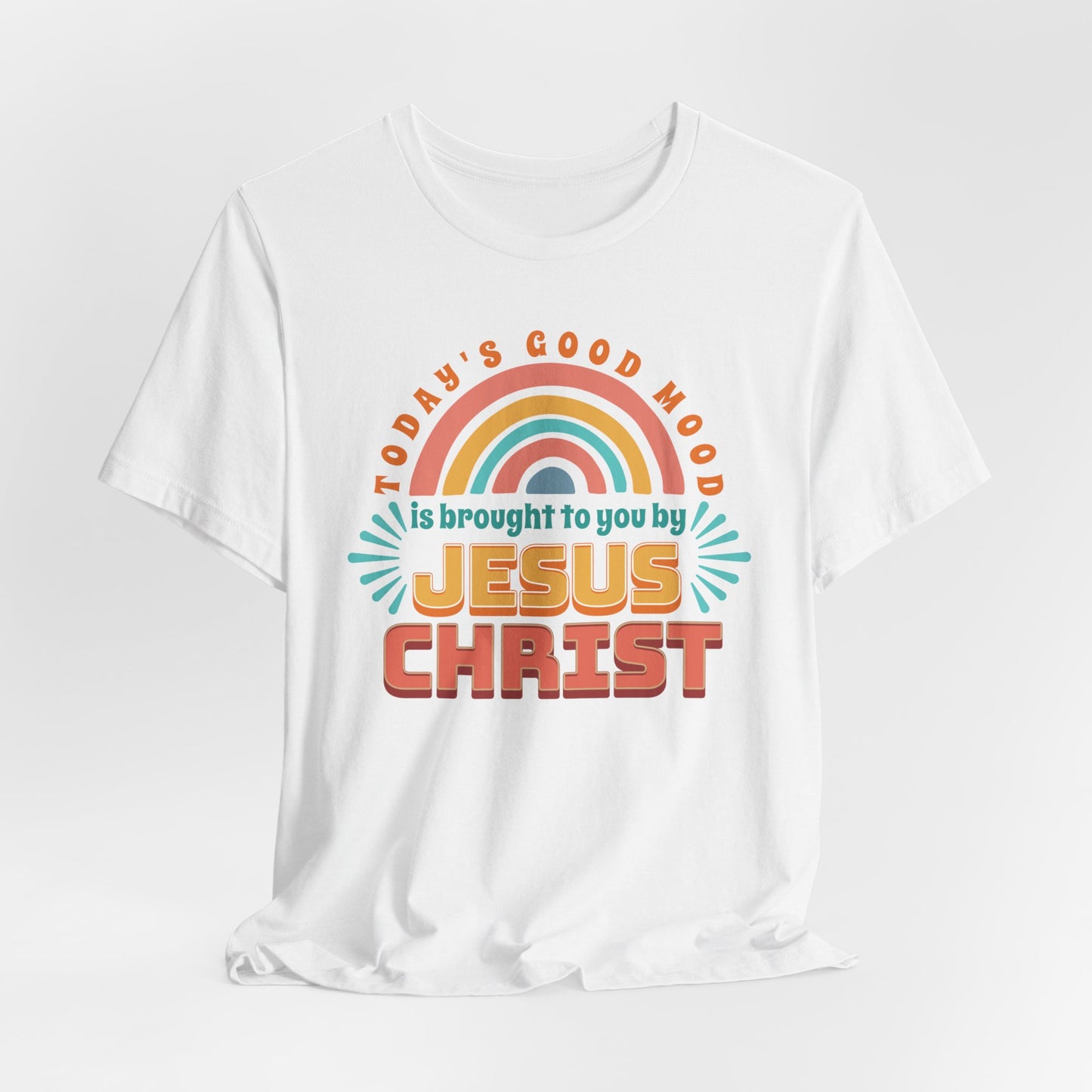 Today's Good Mood is Brought to You by Jesus Christ Unisex Jersey Short Sleeve Tee, Christian Merch, Jesus Loves You, Faith Based Shirt, Christian Apparel, Jesus Apparel
