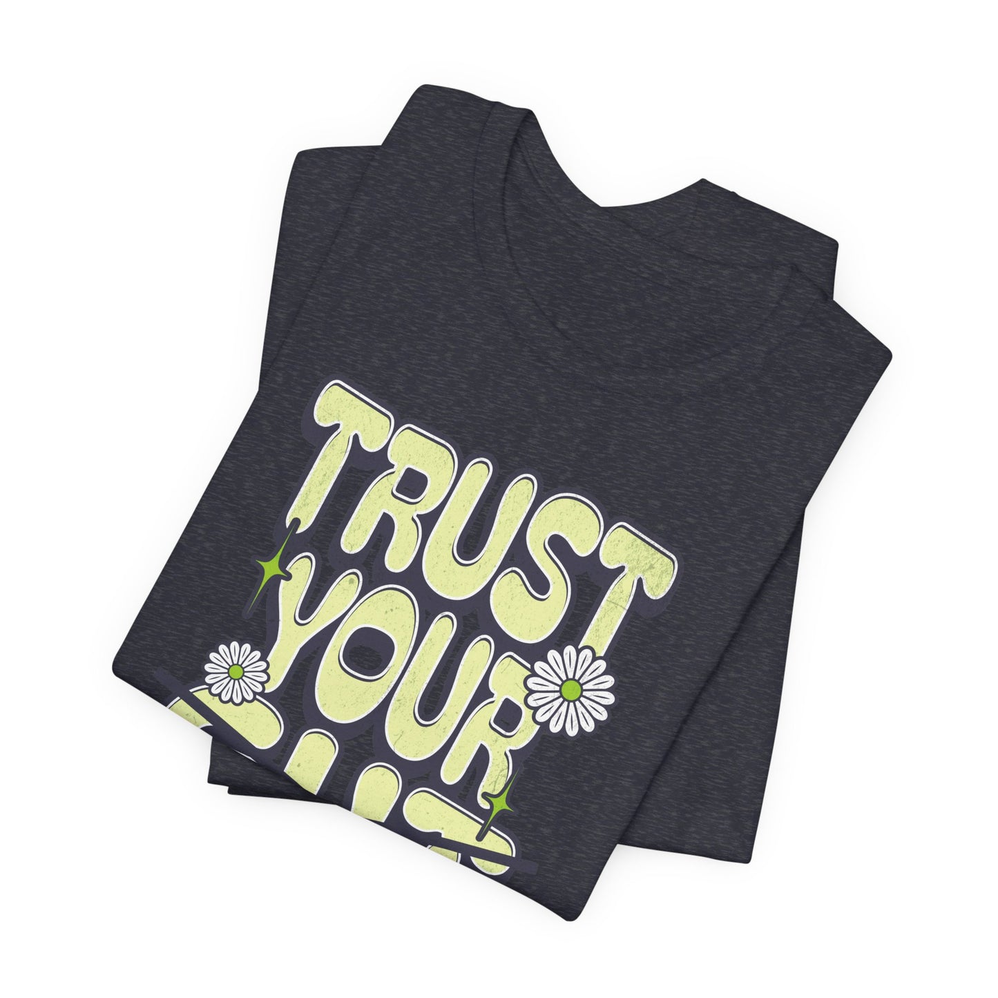 Trust Your God T-Shirt - Unisex Jersey Short Sleeve Tee, Christian Merch, Christian Streetwear, Faith Based Shirt, Jesus Apparel