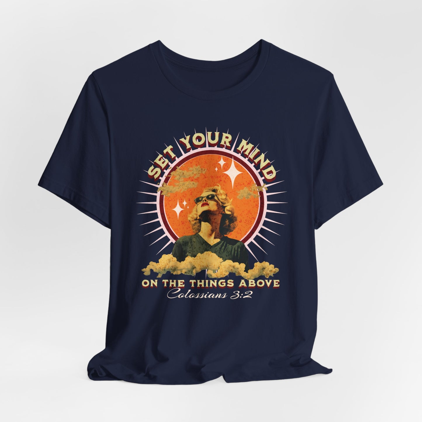 Set Your Mind on the Things Above T-Shirt - Unisex Jersey Short Sleeve Tee, Christian Merch, Christian Streetwear, Faith Based Shirt