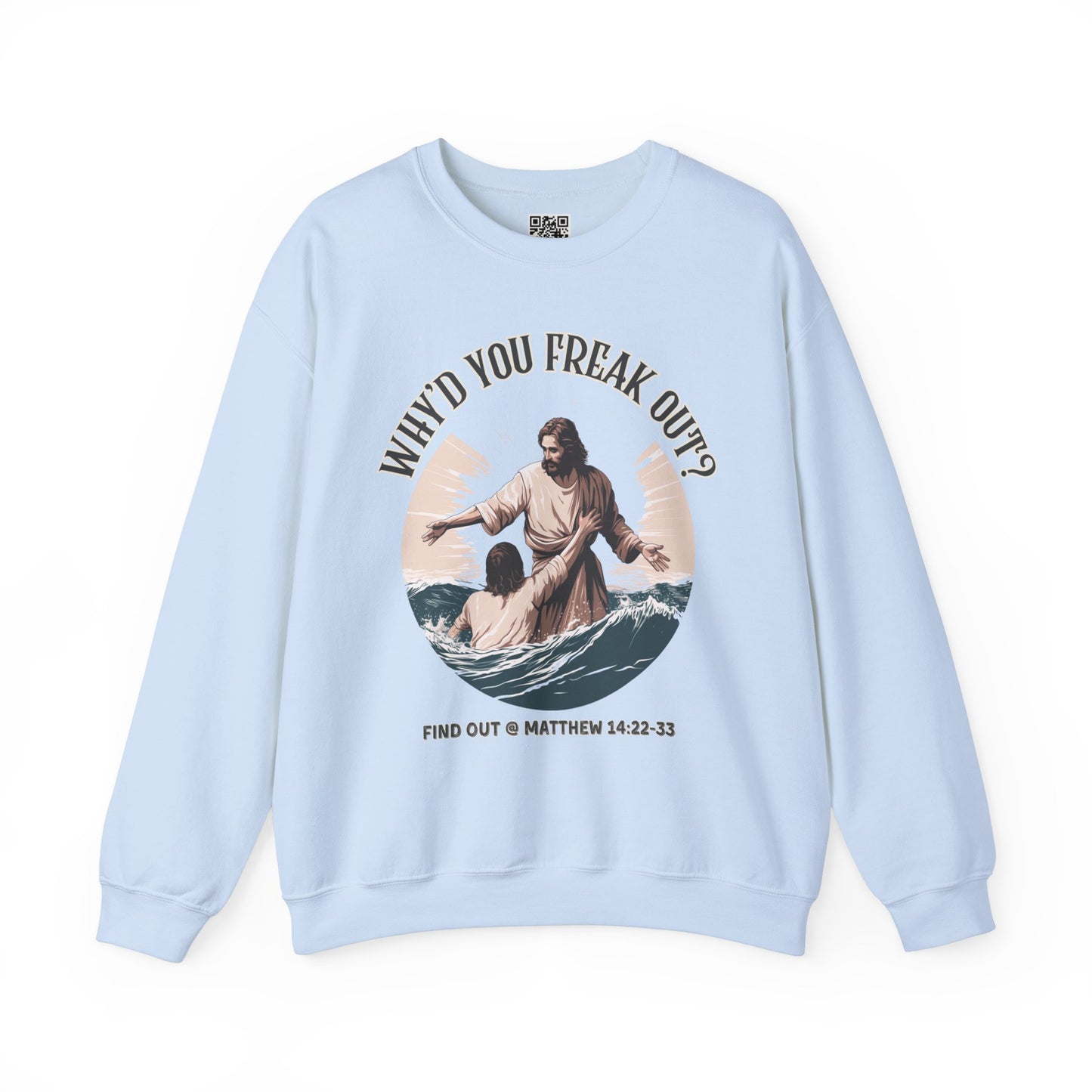 Why'd You Freak Out? Jesus Unisex Heavy Blend Crewneck Sweatshirt, Christian Merch, Christian Streetwear, Ministry Shirt, Faith Based Shirt, Jesus Apparel