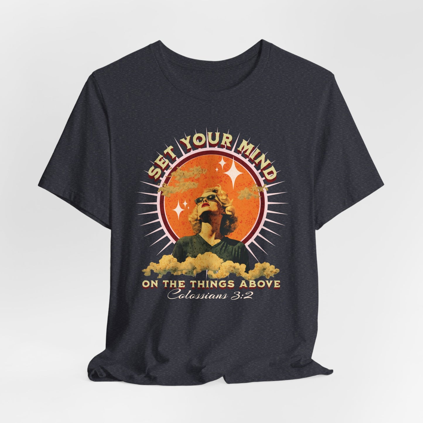 Set Your Mind on the Things Above T-Shirt - Unisex Jersey Short Sleeve Tee, Christian Merch, Christian Streetwear, Faith Based Shirt