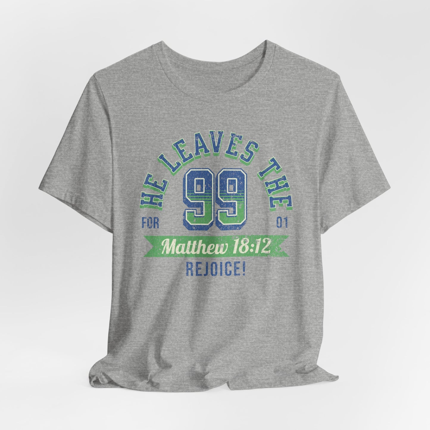 He Leaves the 99 Unisex Jersey Short Sleeve Tee, Christian Merch, Jesus Loves You, Faith Based Shirt, Christian Apparel, Jesus Apparel