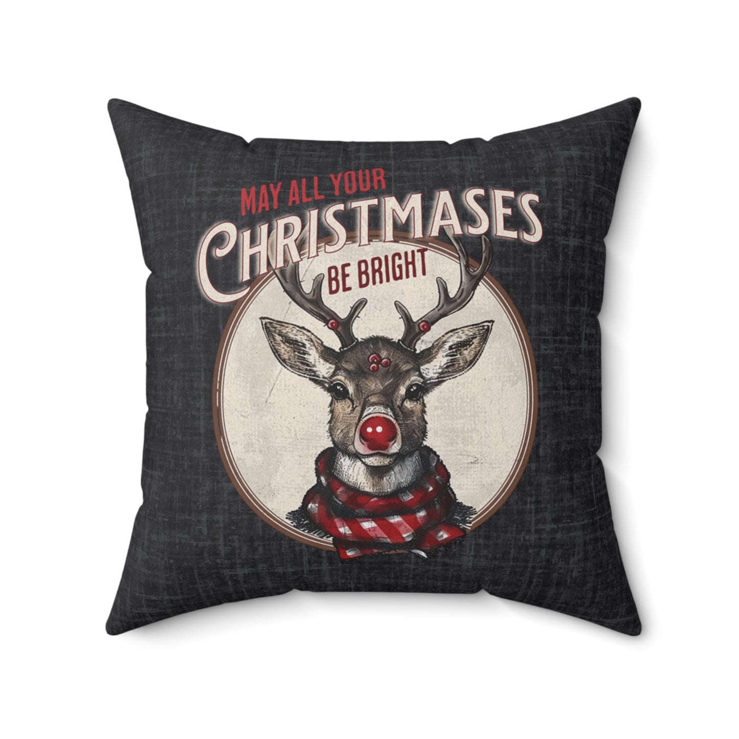 Reindeer Christmas Pillow, Spun Polyester Square, May all your Christmases Be Bright Throw Pillow, Christmas Home Décor Gifts, Secret Santa Gift