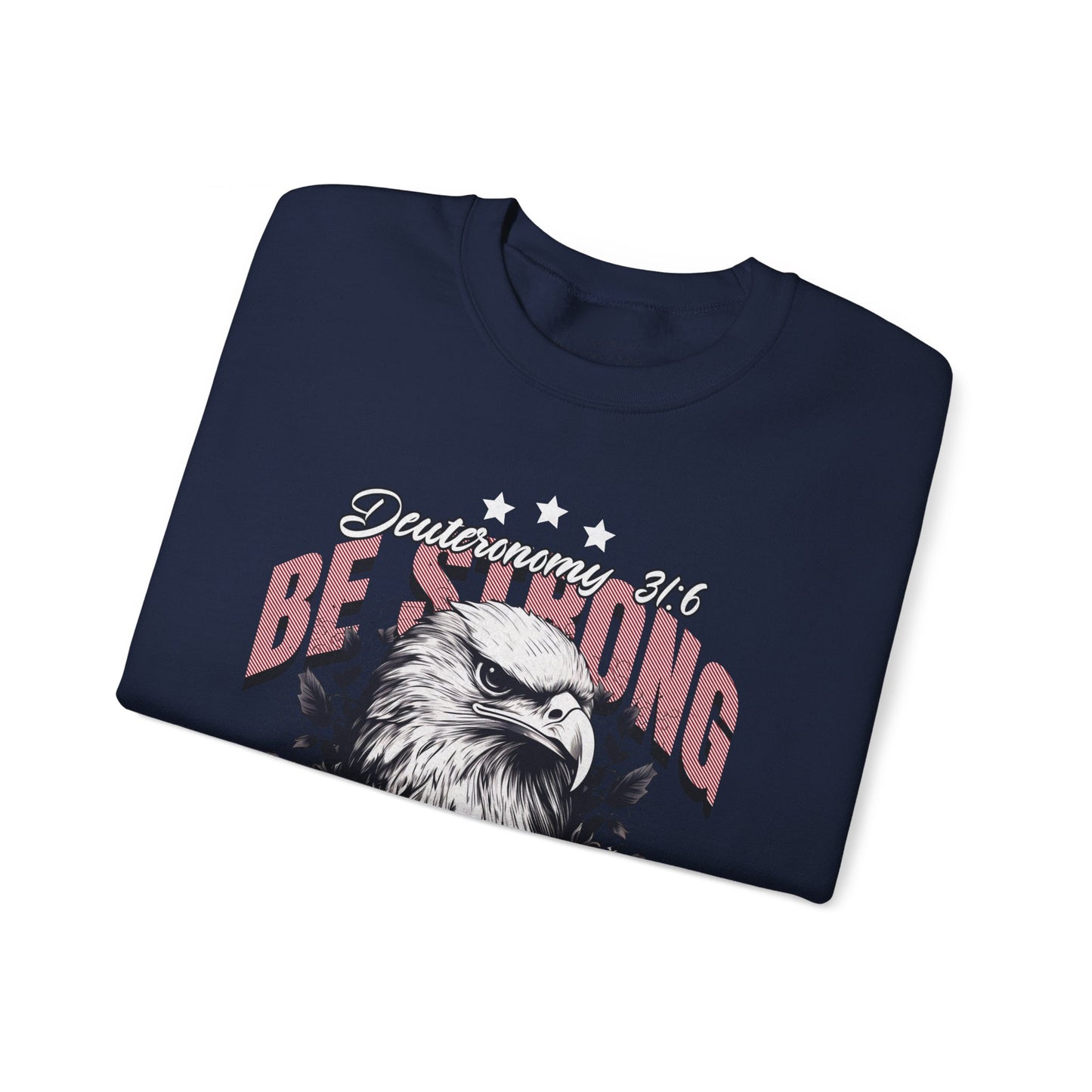 Be Strong and Courageous Sweatshirt, Unisex Heavy Blend Crewneck, Jesus is the Reason, Jesus is King, Christian Merch, Glory to God