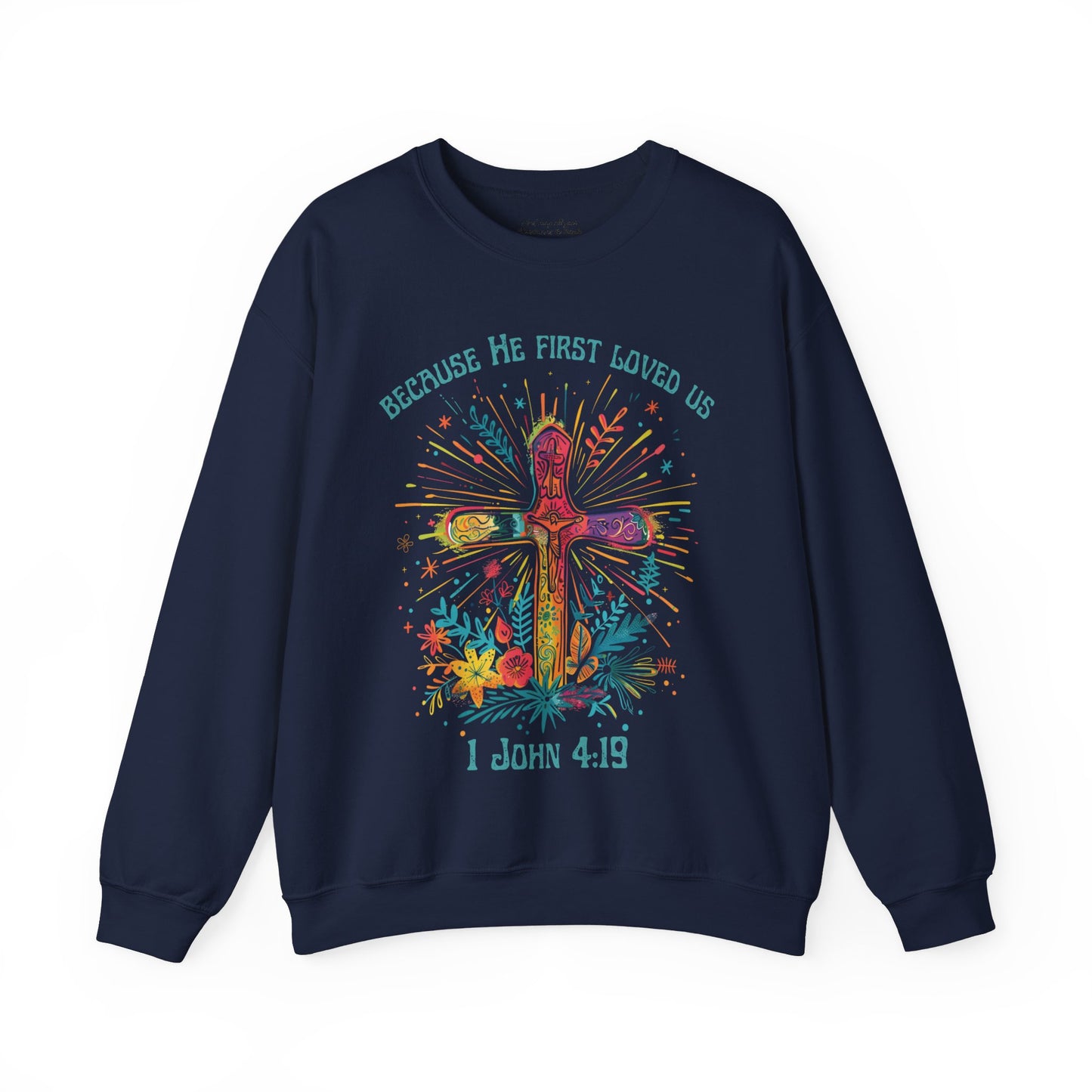 Because He First Loved Us Sweatshirt, Unisex Heavy Blend™ Crewneck, Christian Apparel, Biblical Clothing, Inspirational Apparel, Jesus Shirt