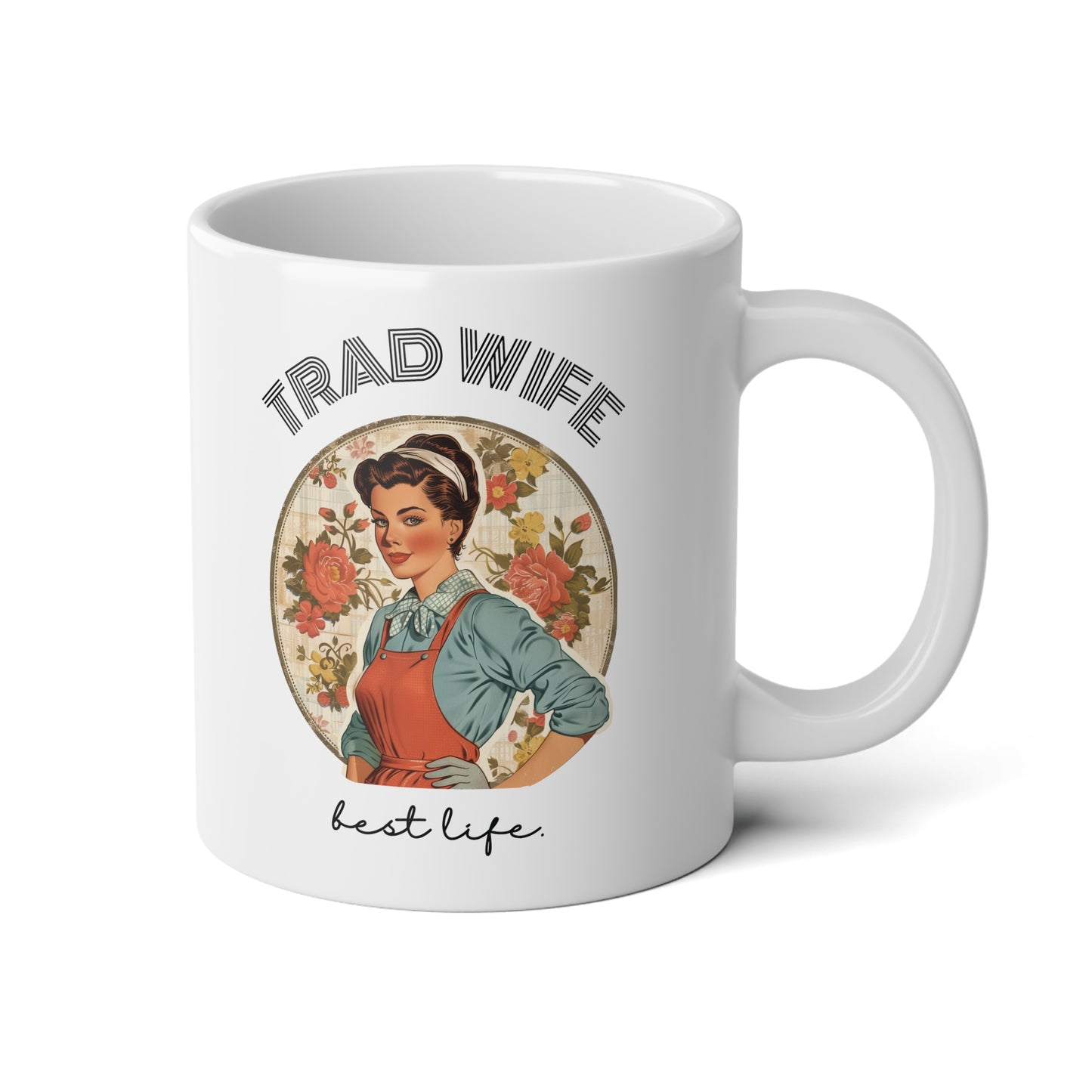 Trad Wife Jumbo Mug, 20oz, Homemaker Gift, Traditional Housewife Tea Cup, Trad Wife Gifts, Present for Wifey, Bridal Shower Mug