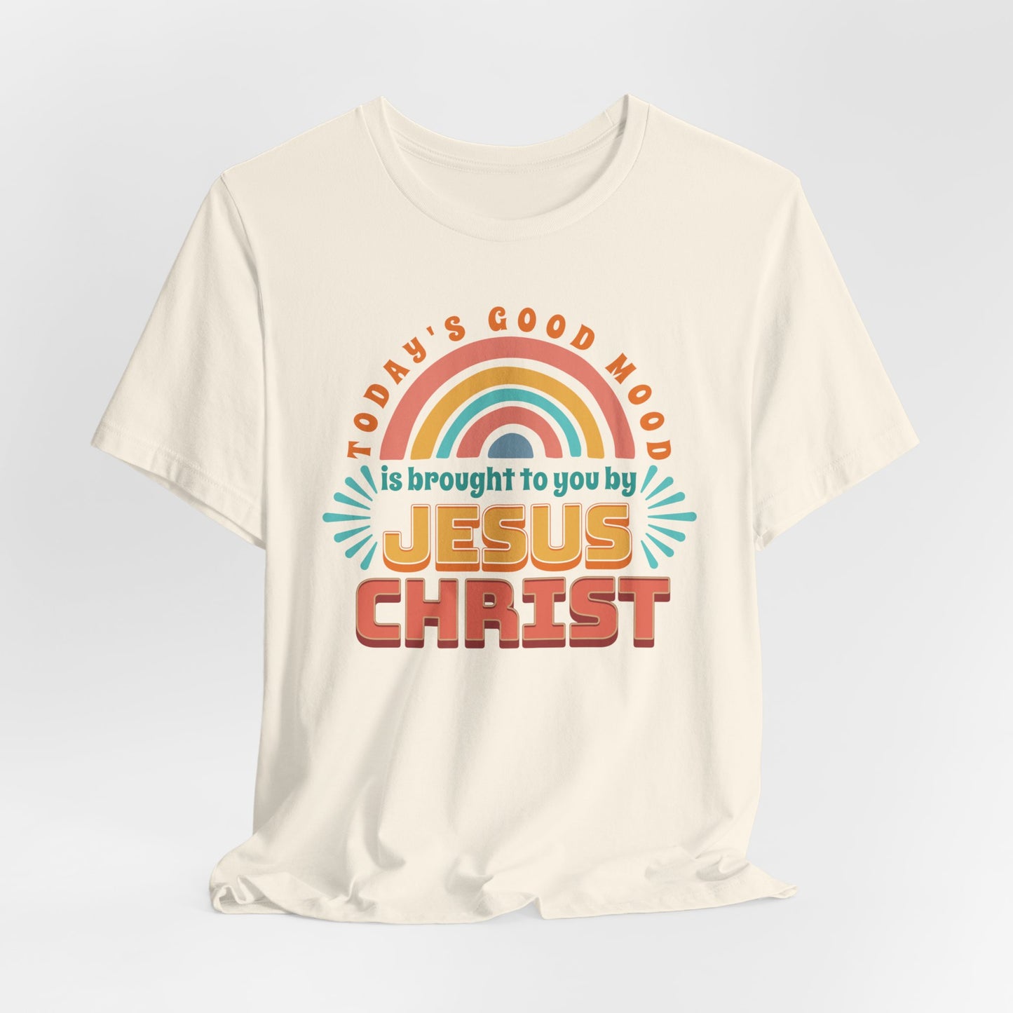 Today's Good Mood is Brought to You by Jesus Christ Unisex Jersey Short Sleeve Tee, Christian Merch, Jesus Loves You, Faith Based Shirt, Christian Apparel, Jesus Apparel