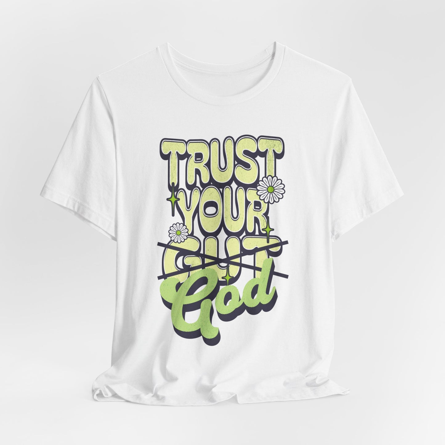 Trust Your God T-Shirt - Unisex Jersey Short Sleeve Tee, Christian Merch, Christian Streetwear, Faith Based Shirt, Jesus Apparel