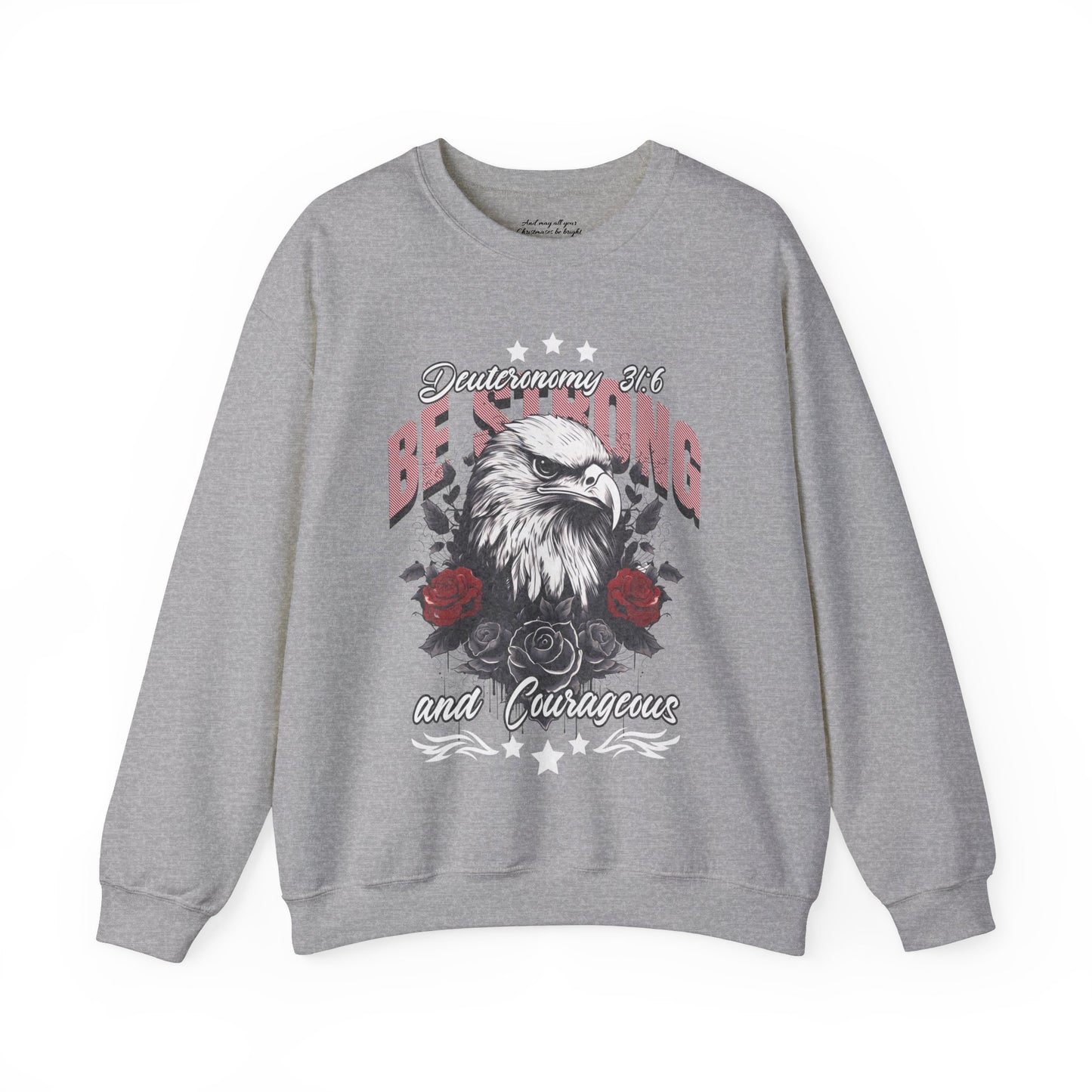 Be Strong and Courageous Sweatshirt, Unisex Heavy Blend Crewneck, Jesus is the Reason, Jesus is King, Christian Merch, Glory to God
