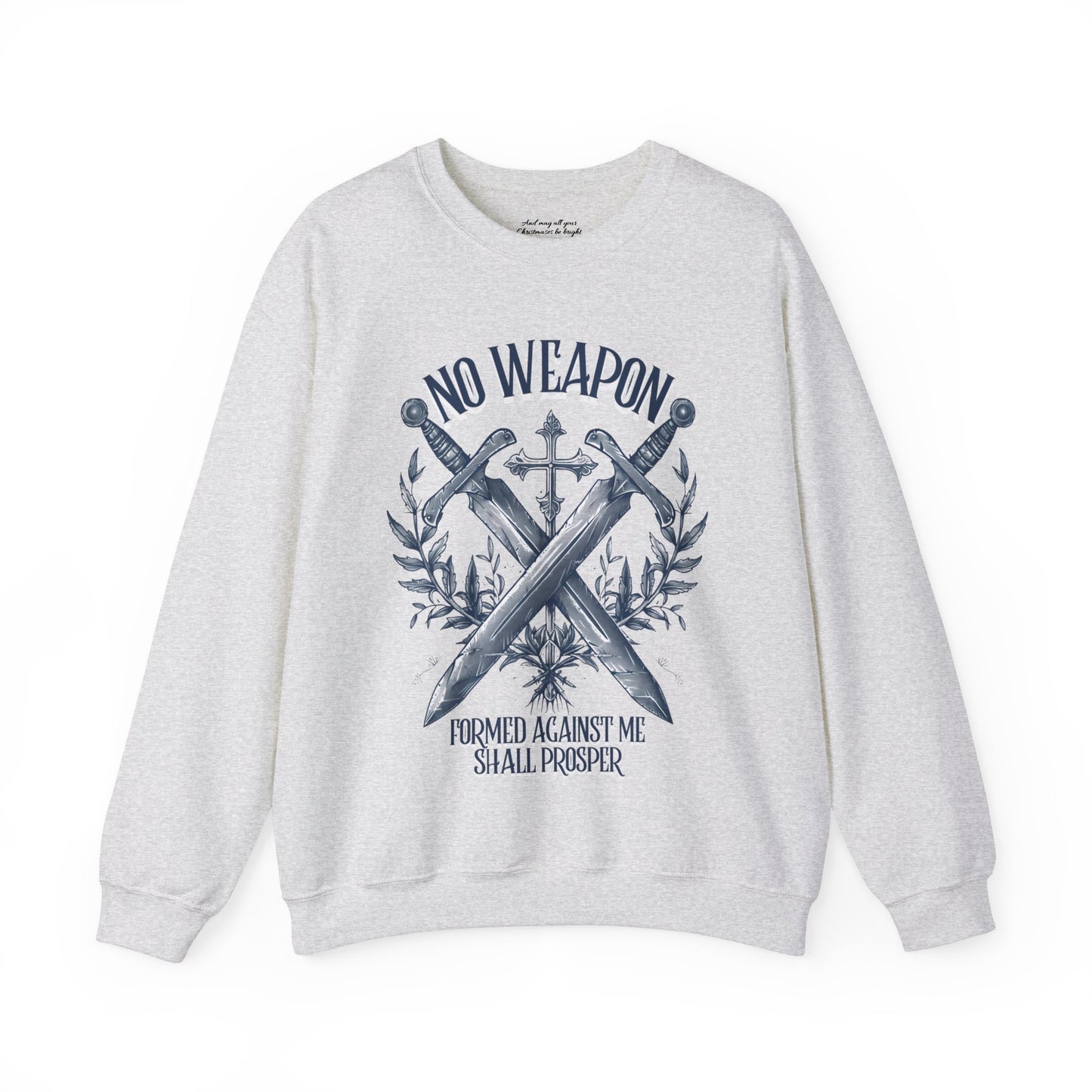 No Weapon Formed Against Me Shall Prosper Sweatshirt, Unisex Heavy Blend™ Crewneck, Christian Apparel, Biblical Clothing, Inspirational Apparel, Jesus Shirt
