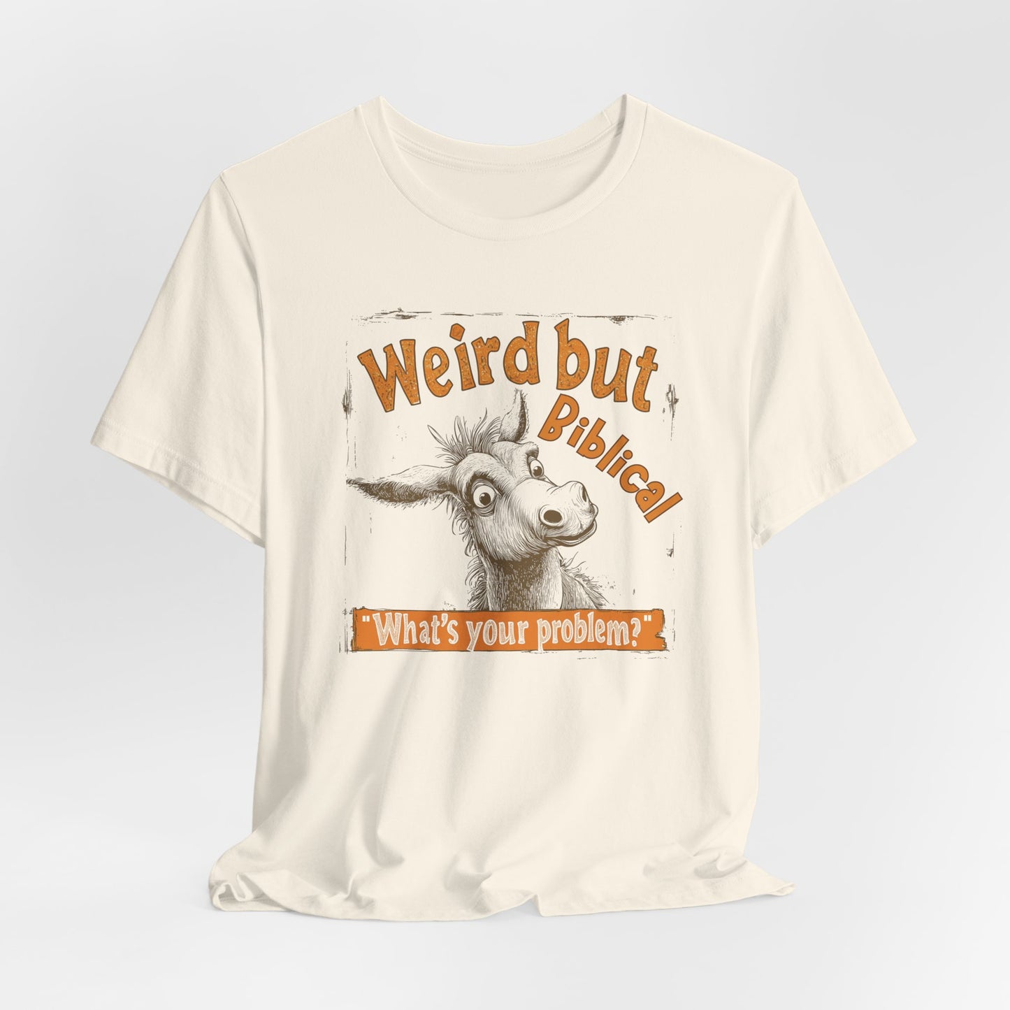 Weird but Biblical Tee, Faith Based Shirt, Unisex Christian T-Shirt, Funny Jesus Apparel, Baptism Gifts, Gift for Pastor or Church Friend