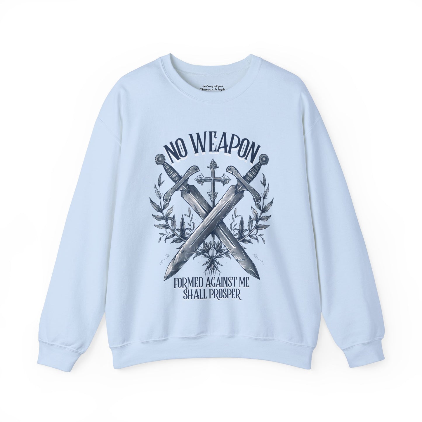 No Weapon Formed Against Me Shall Prosper Sweatshirt, Unisex Heavy Blend™ Crewneck, Christian Apparel, Biblical Clothing, Inspirational Apparel, Jesus Shirt