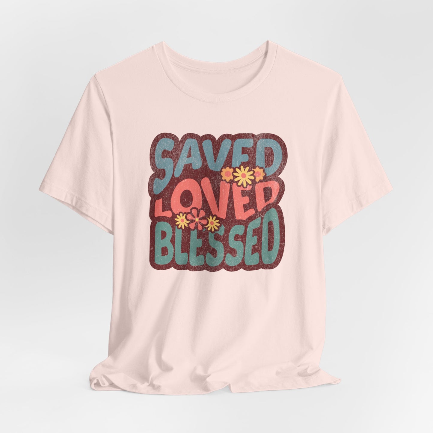 Saved, Loved, Blessed Unisex Jersey Short Sleeve Tee, Christian Merch, Jesus Loves You, Faith Based Shirt, Christian Apparel, Jesus Apparel