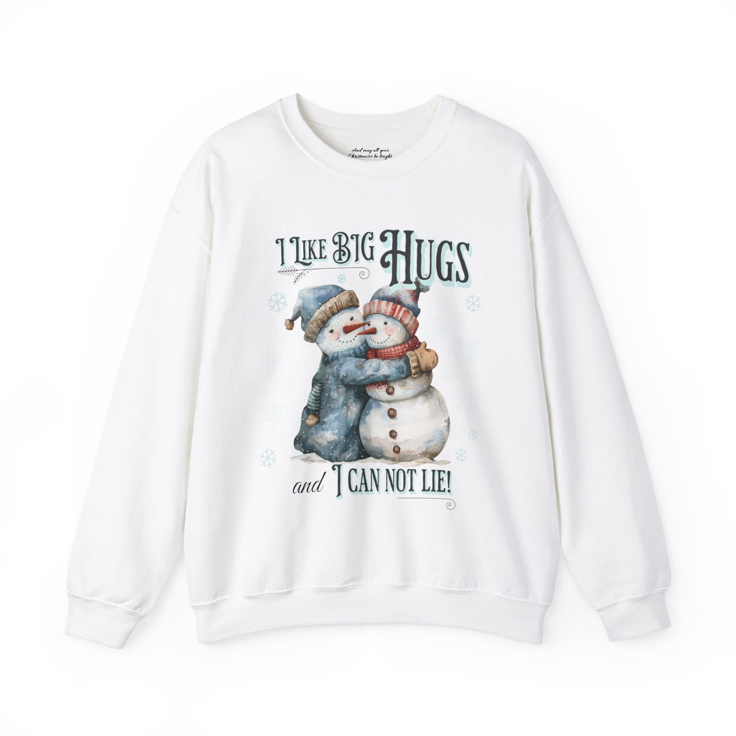 Snowman I Like Big Hugs Sweatshirt, Unisex Heavy Blend Crewneck, Funny Christmas Eve Sweater Gift, Secret Santa, Frosty the Snowman Shirt