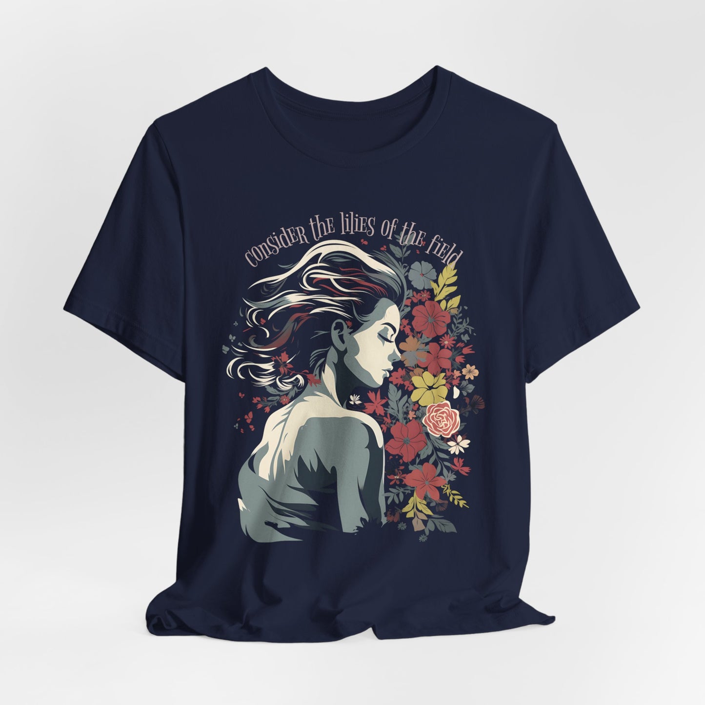 Consider the Lilies of the Field T-shirt - Unisex Jersey Short Sleeve Tee, Christian Merch, Christian Streetwear, Faith Based Shirt, Christian Apparel, Christian Shirts