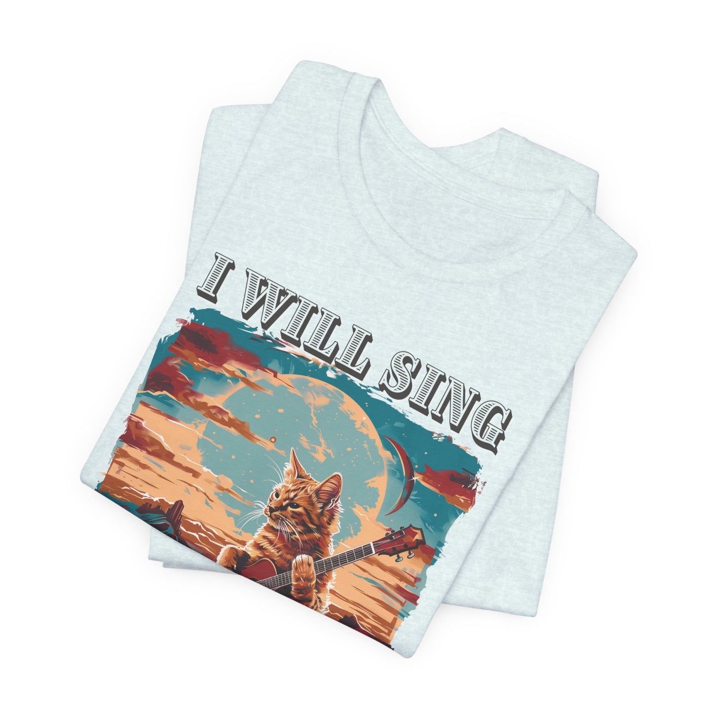 I Will Sing and Give Praise T-shirt - Unisex Jersey Short Sleeve Tee, Christian Merch, Christian Streetwear, Faith Based Shirt, Christian Apparel, Christian Shirts