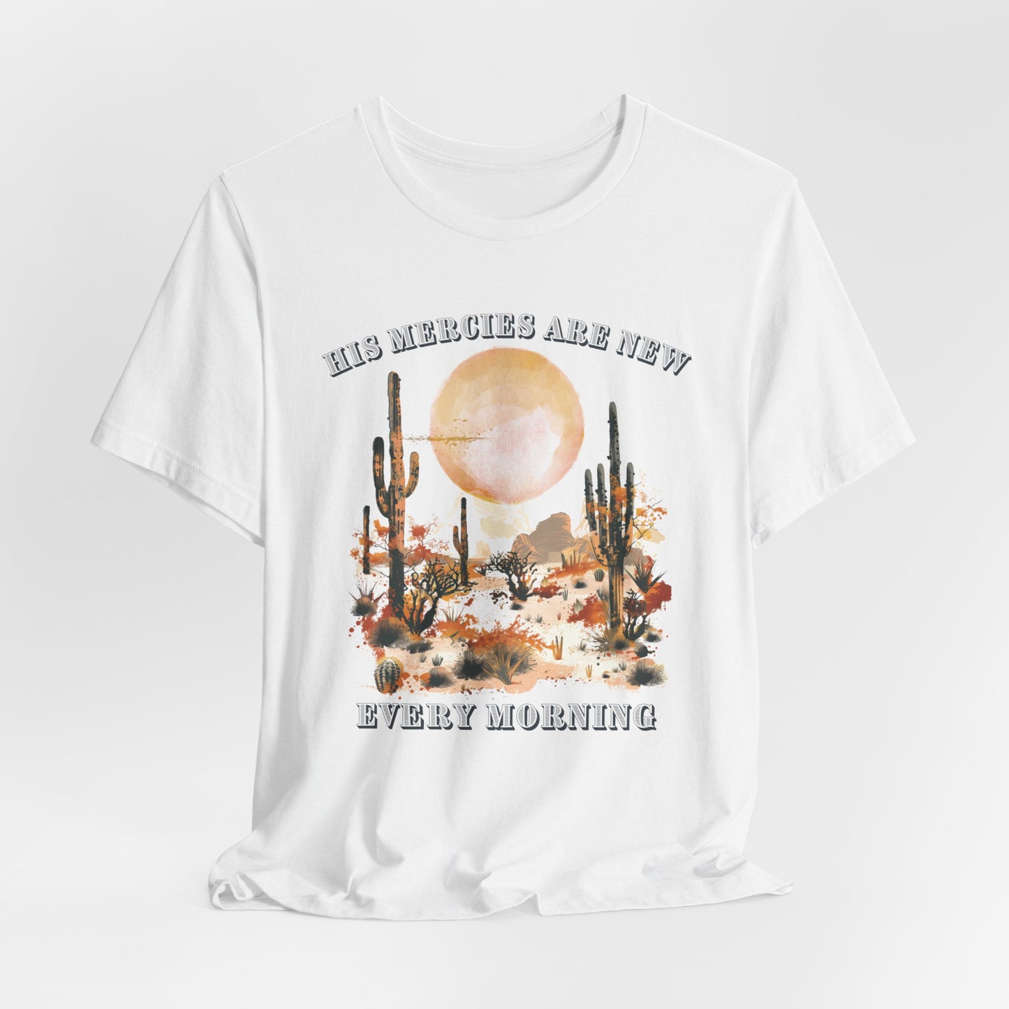 His Mercies are New Every Morning T-shirt - Unisex Jersey Short Sleeve Tee, Christian Merch, Christian Streetwear, Faith Based Shirt, Christian Apparel, Christian Shirts