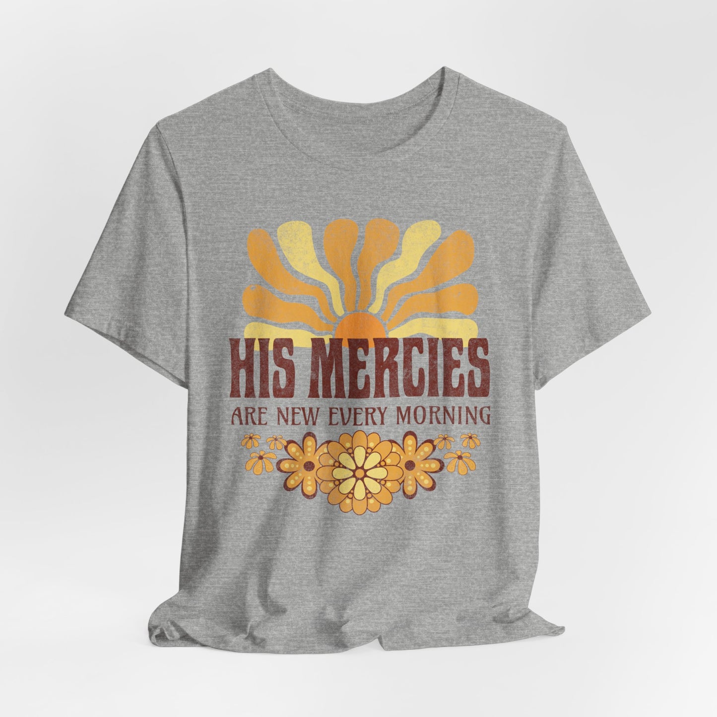 His Mercies are New Every Morning T-Shirt - Unisex Jersey Short Sleeve Tee, Christian Merch, Christian Streetwear, Faith Based Shirt, Jesus Apparel