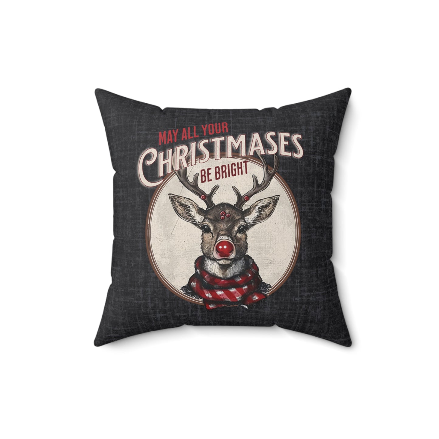 Reindeer Christmas Pillow, Spun Polyester Square, May all your Christmases Be Bright Throw Pillow, Christmas Home Décor Gifts, Secret Santa Gift