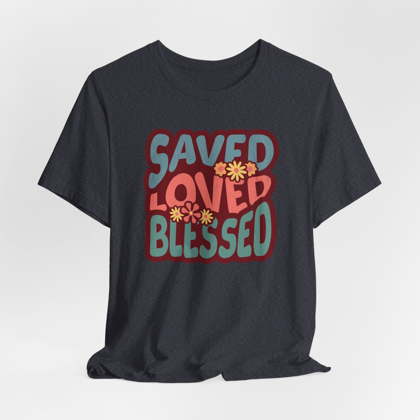 Saved, Loved, Blessed Unisex Jersey Short Sleeve Tee, Christian Merch, Jesus Loves You, Faith Based Shirt, Christian Apparel, Jesus Apparel