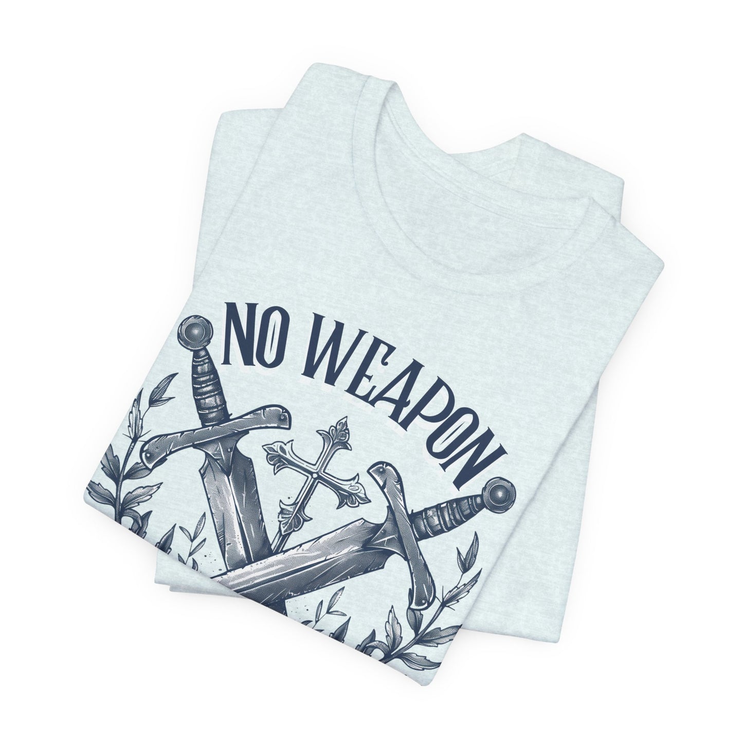No Weapon Formed Against Me T-shirt - Unisex Jersey Short Sleeve Tee, Christian Merch, Christian Streetwear, Faith Based Shirt, Christian Apparel, Christian Shirts
