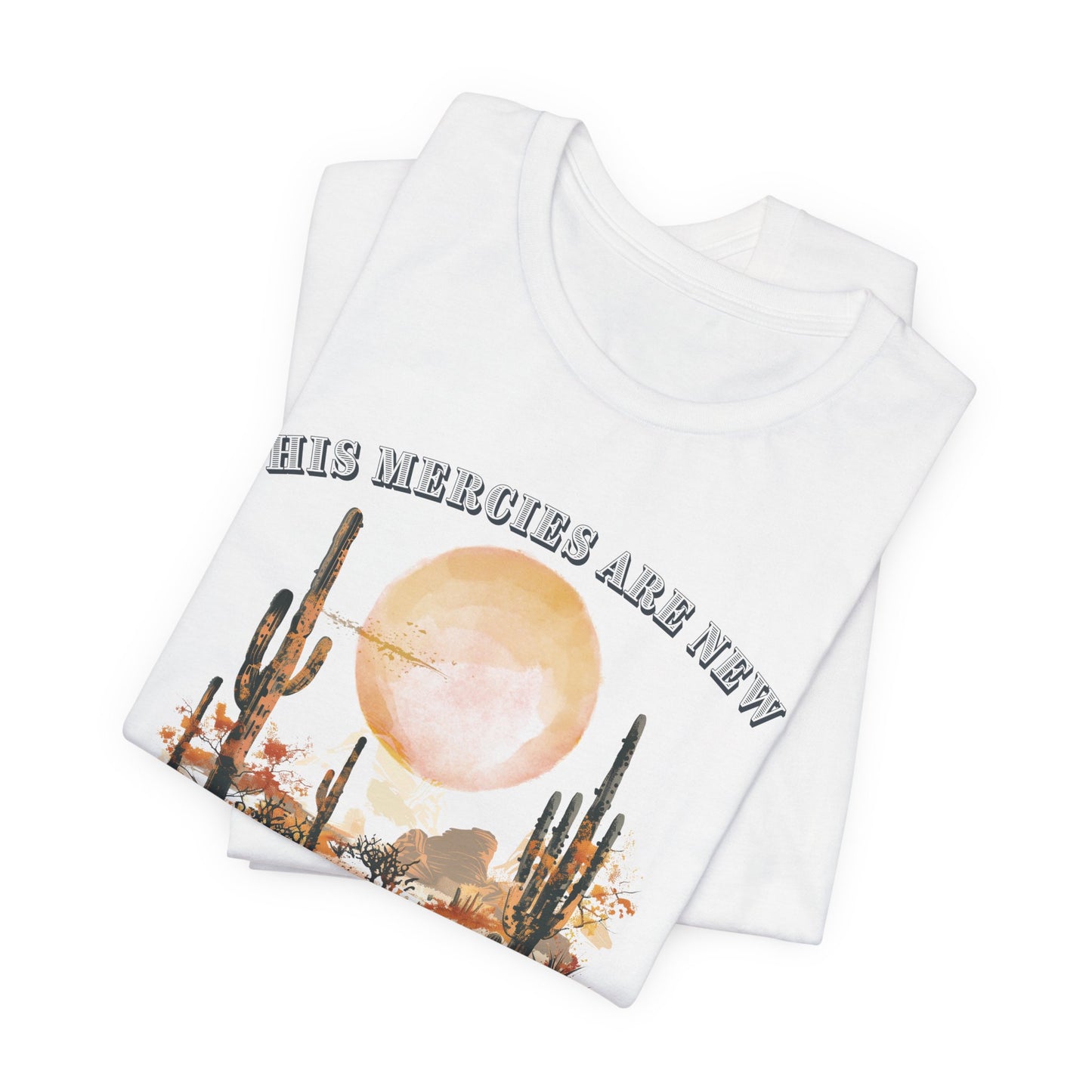 His Mercies are New Every Morning T-shirt - Unisex Jersey Short Sleeve Tee, Christian Merch, Christian Streetwear, Faith Based Shirt, Christian Apparel, Christian Shirts