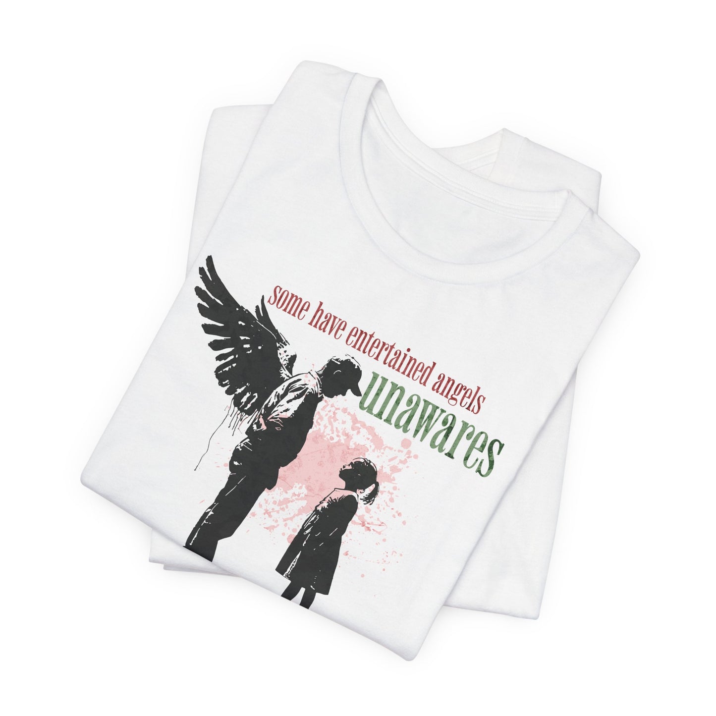 Some Have Entertained Angels Unawares T-shirt - Unisex Jersey Short Sleeve Tee, Christian Merch, Christian Streetwear, Faith Based Shirt, Christian Apparel, Christian Shirts