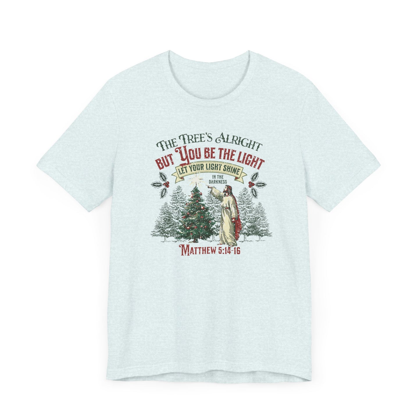 Be the Light Christmas T-Shirt - Unisex Jersey Short Sleeve Tee, Christian Merch, Christian Streetwear, Ministry Shirt, Faith Based Shirt, Praise Tee, Jesus Apparel