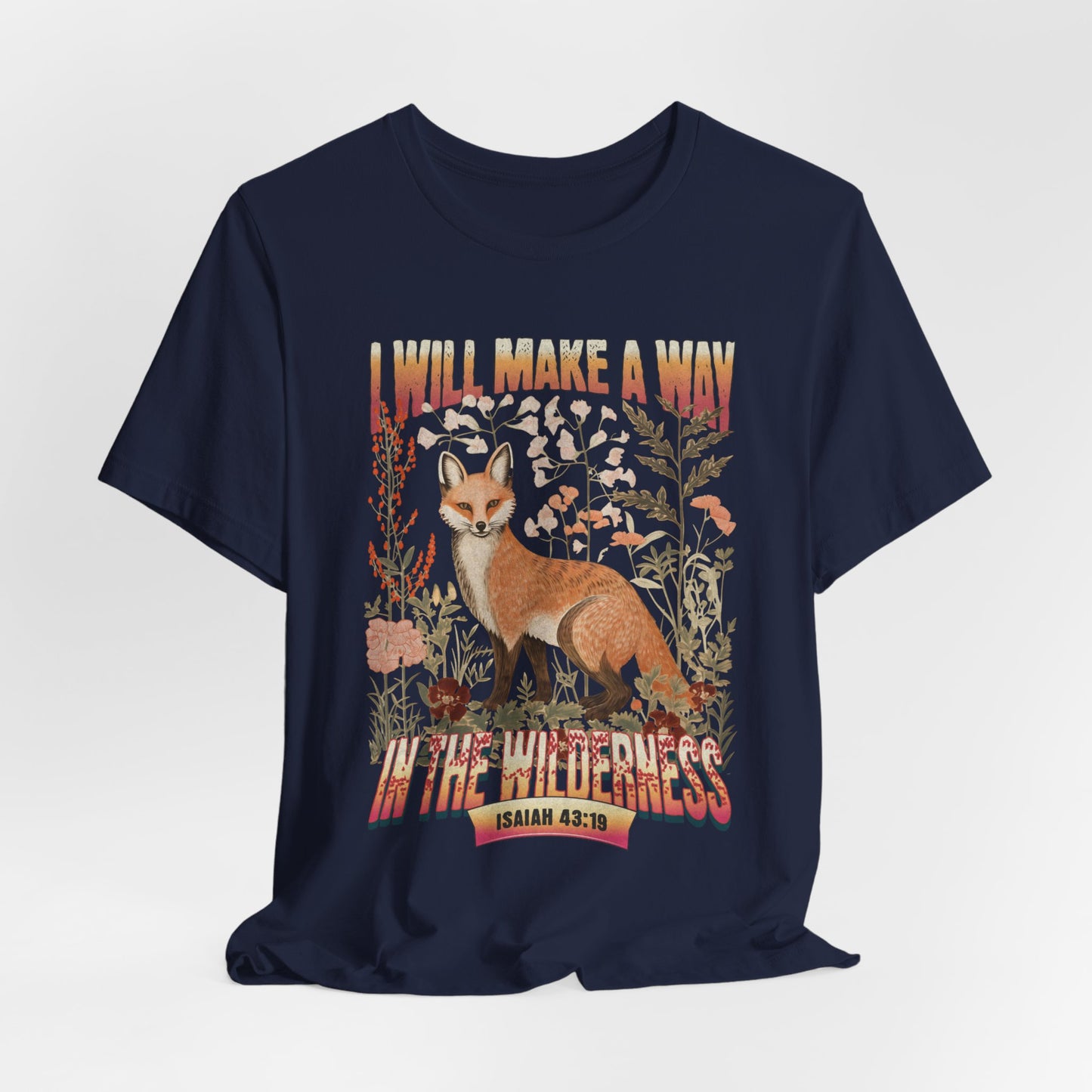 I Will Make a Way in the Wilderness T-shirt - Unisex Jersey Short Sleeve Tee, Christian Merch, Christian Streetwear, Faith Based Shirt, Christian Apparel, Christian Shirts