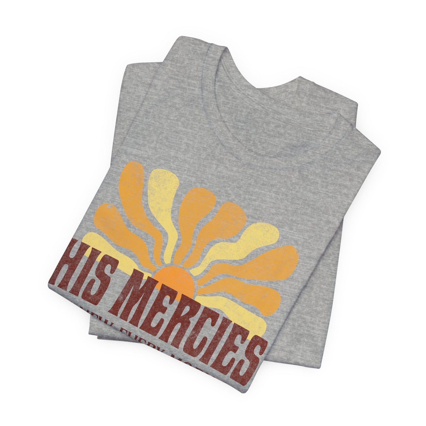 His Mercies are New Every Morning T-Shirt - Unisex Jersey Short Sleeve Tee, Christian Merch, Christian Streetwear, Faith Based Shirt, Jesus Apparel
