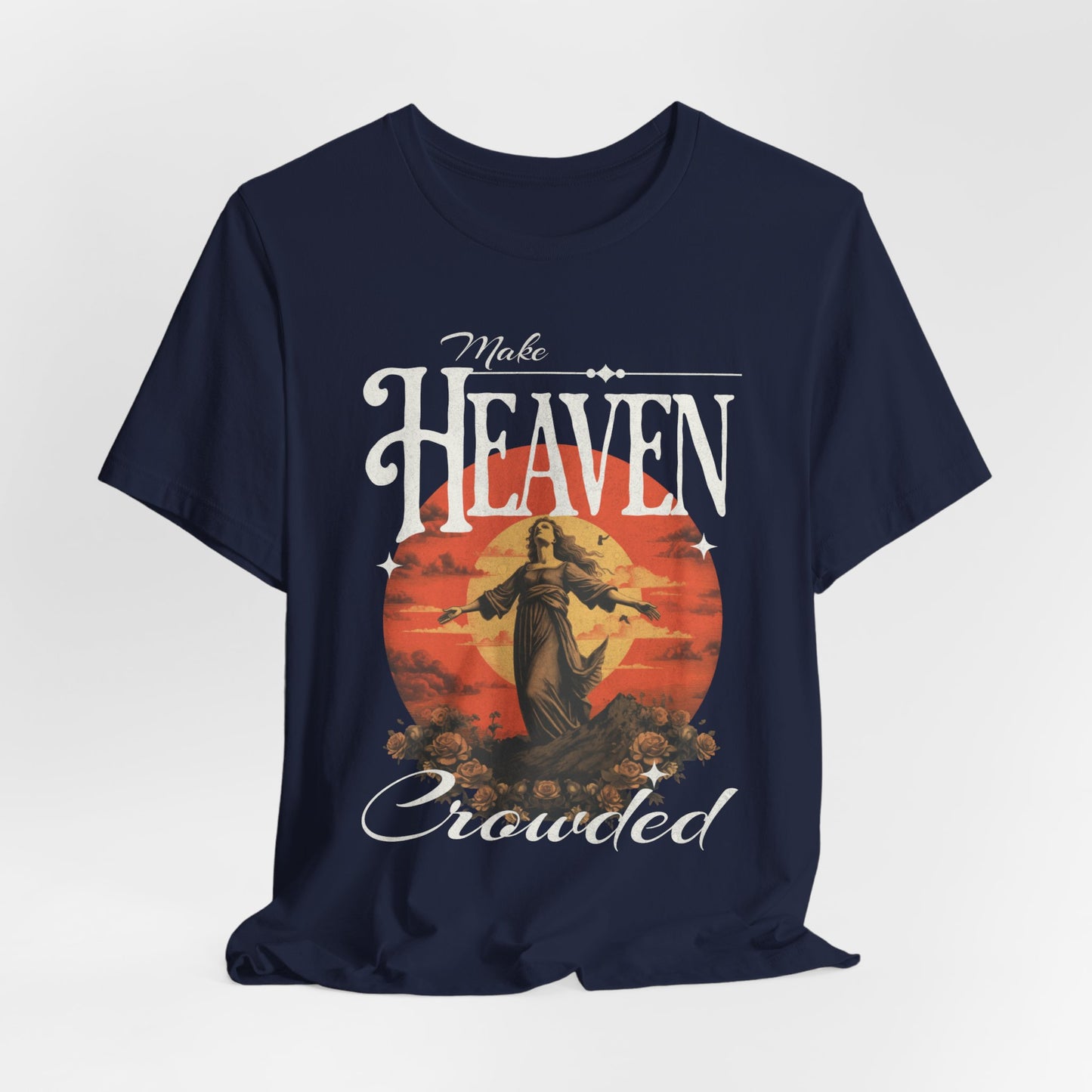 Make Heaven Crowded T-Shirt - Unisex Jersey Short Sleeve Tee, Christian Merch, Christian Streetwear, Faith Based Shirt, Jesus Apparel