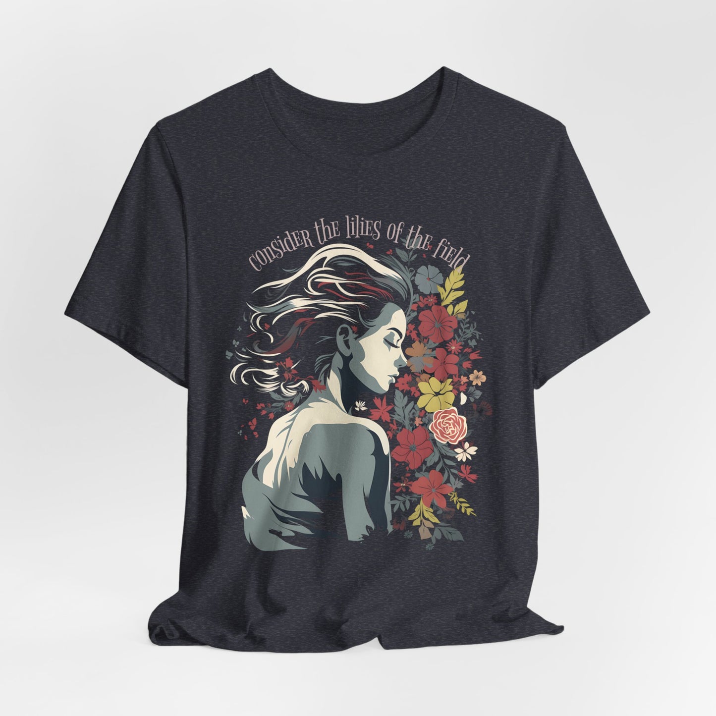 Consider the Lilies of the Field T-shirt - Unisex Jersey Short Sleeve Tee, Christian Merch, Christian Streetwear, Faith Based Shirt, Christian Apparel, Christian Shirts
