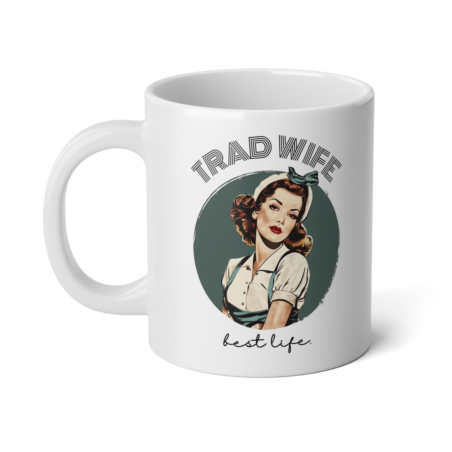 Trad Wife Jumbo Mug, 20oz, Homemaker Gift, Traditional Housewife Tea Cup, Trad Wife Gifts, Present for Wifey, Bridal Shower Mug