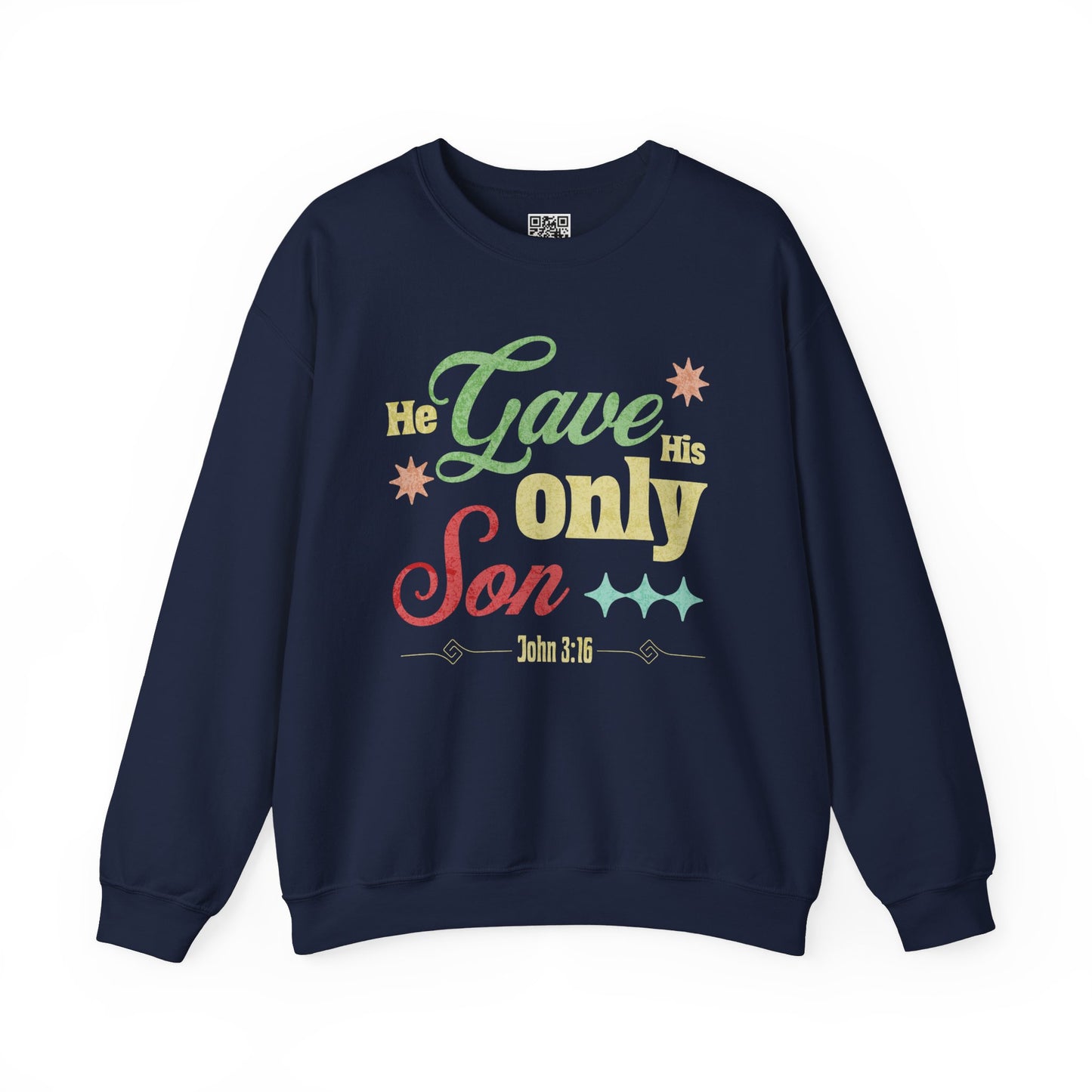 He Gave His Only Son Unisex Heavy Blend Crewneck Sweatshirt, Christian Merch, Christian Streetwear, Ministry Shirt, Faith Based Shirt, Jesus Apparel