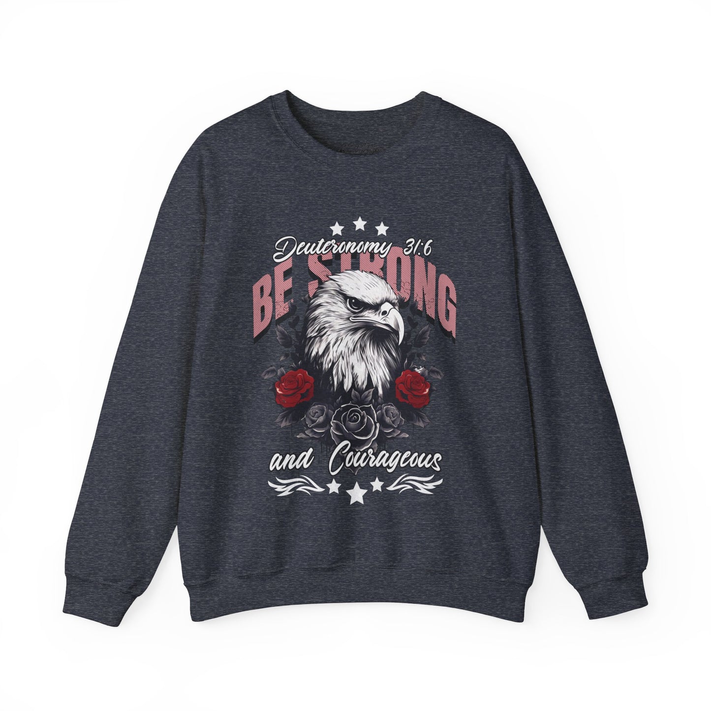 Be Strong and Courageous Sweatshirt, Unisex Heavy Blend Crewneck, Jesus is the Reason, Jesus is King, Christian Merch, Glory to God